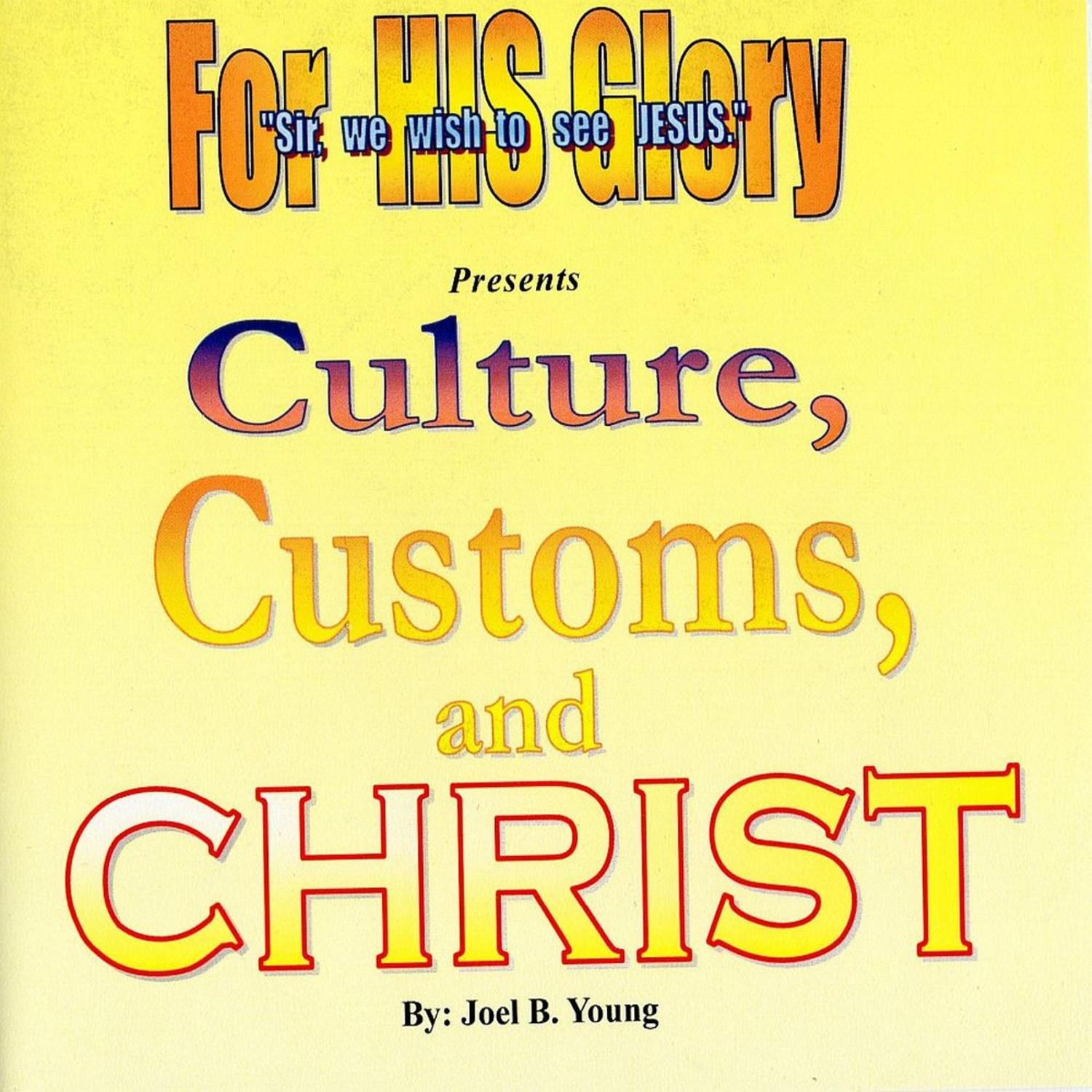 Culture, Customs and CHRIST