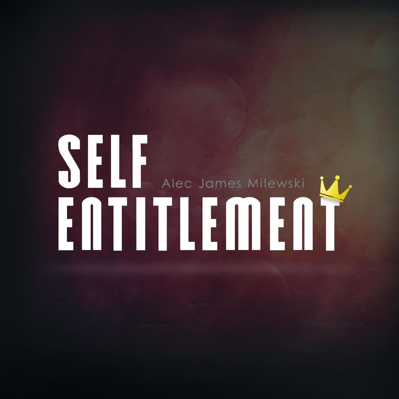 Self Entitlement
