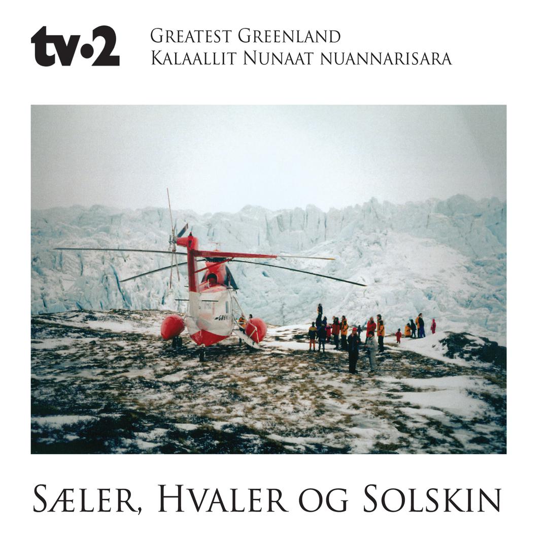 Greatest Greenland  S ler, Hvaler og Solskin Kalaallit Nunaat Nuannarisara