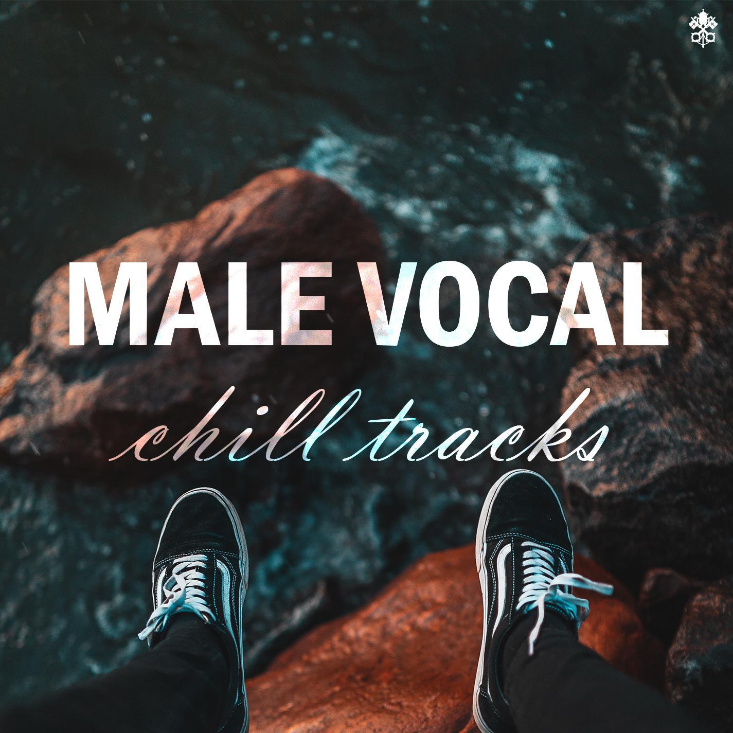 Male Vocal Chill Tracks