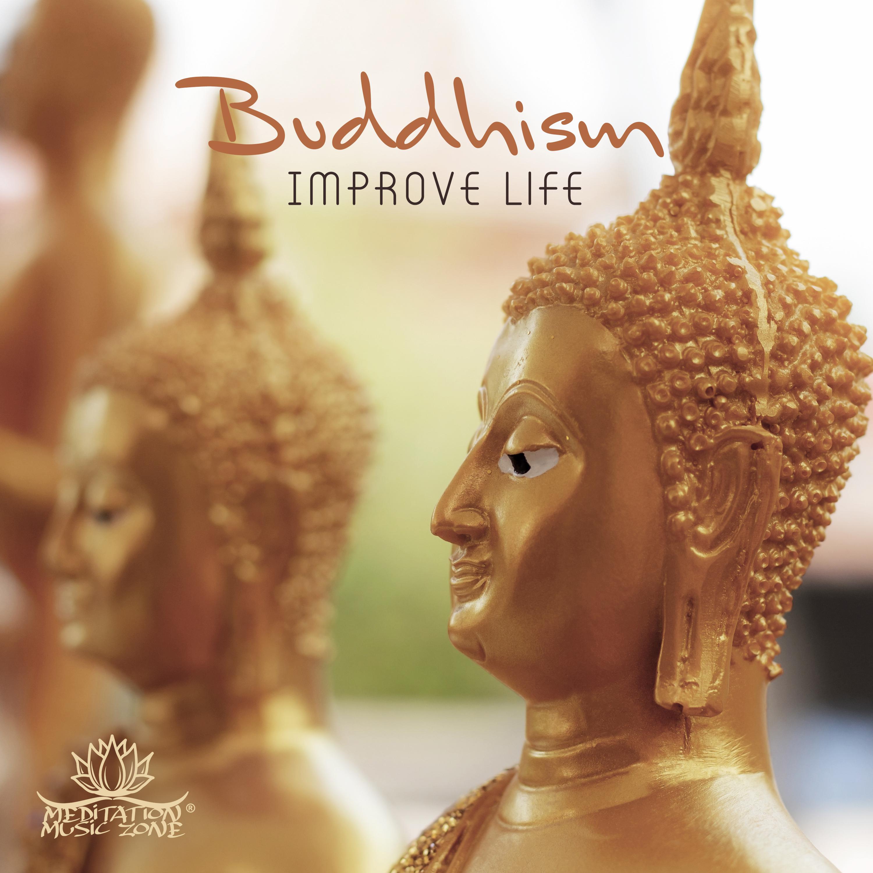 Buddhism Improve Life (New Age Meditation Music, Total Relaxation, Healing Tones)