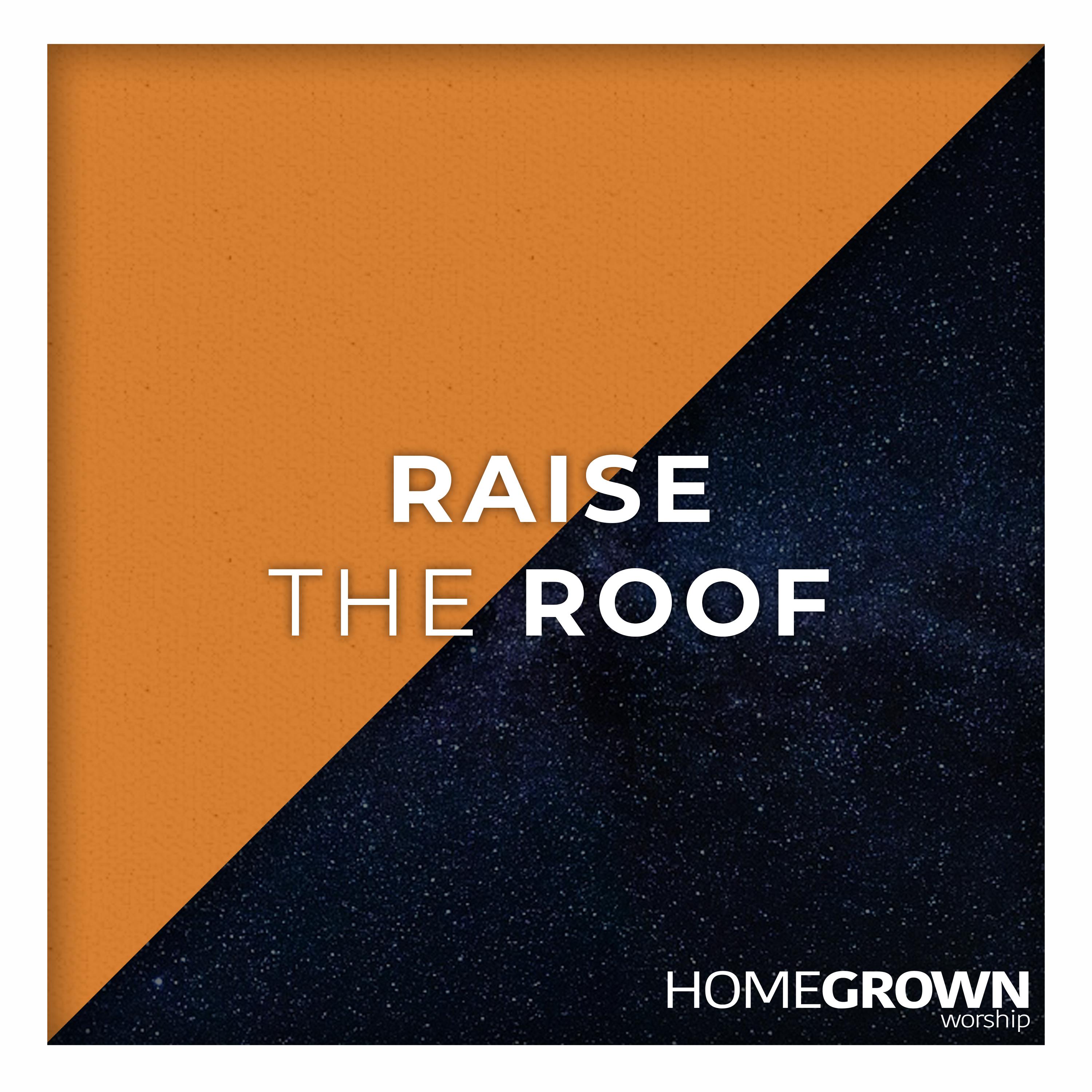 Raise the Roof