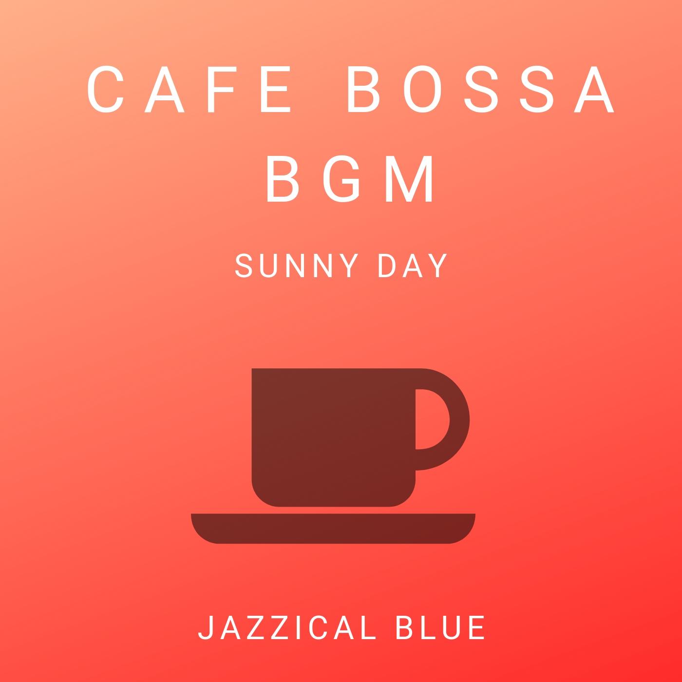 Cafe Bossa BGM - Sunny Day