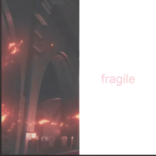 Fragile