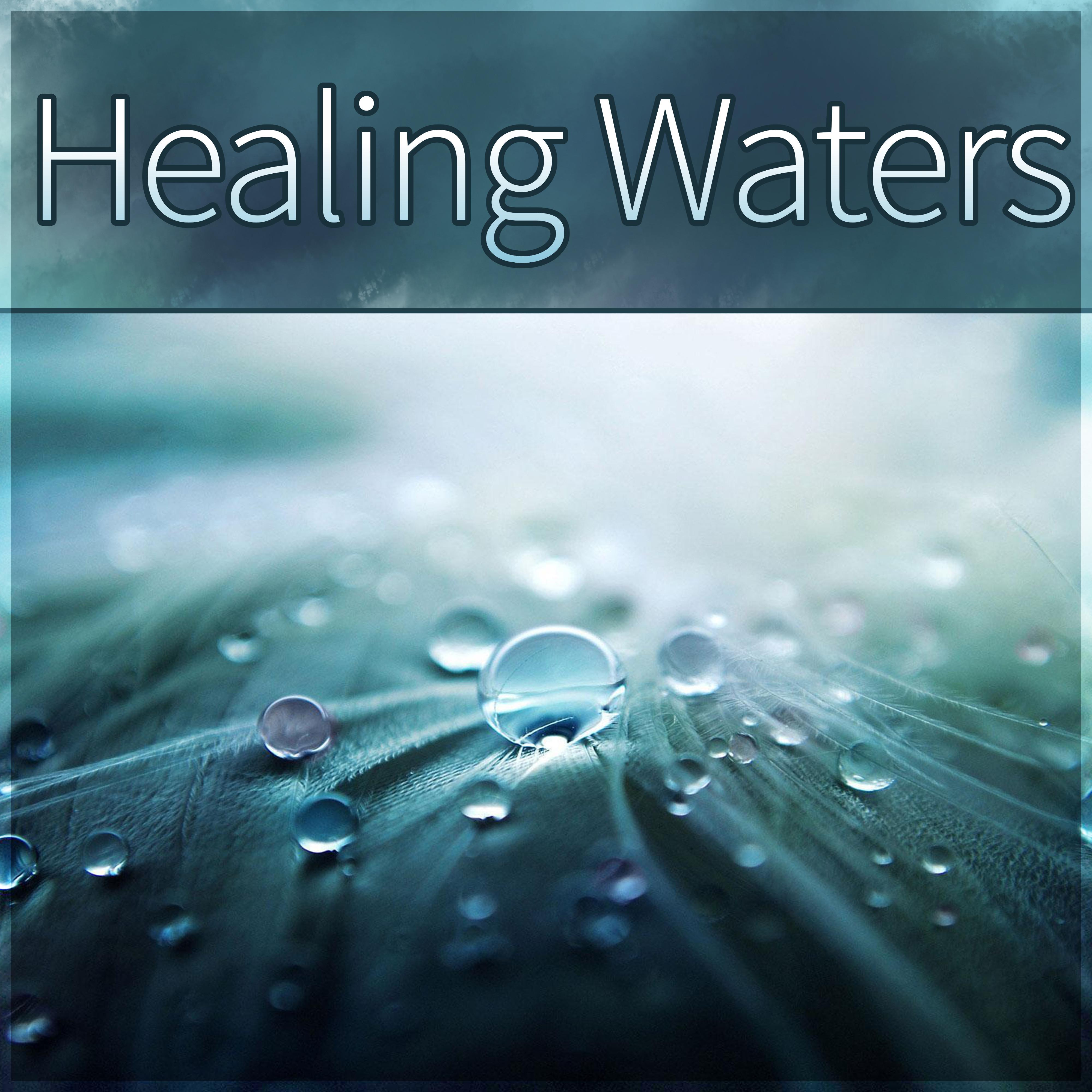Healing Waters - Soothing Music, Nature Music for Healing Through Sound and Touch, Sensual Massage Music for Aromatherapy, Reiki Healing, Finest Chill Out & Lounge Music