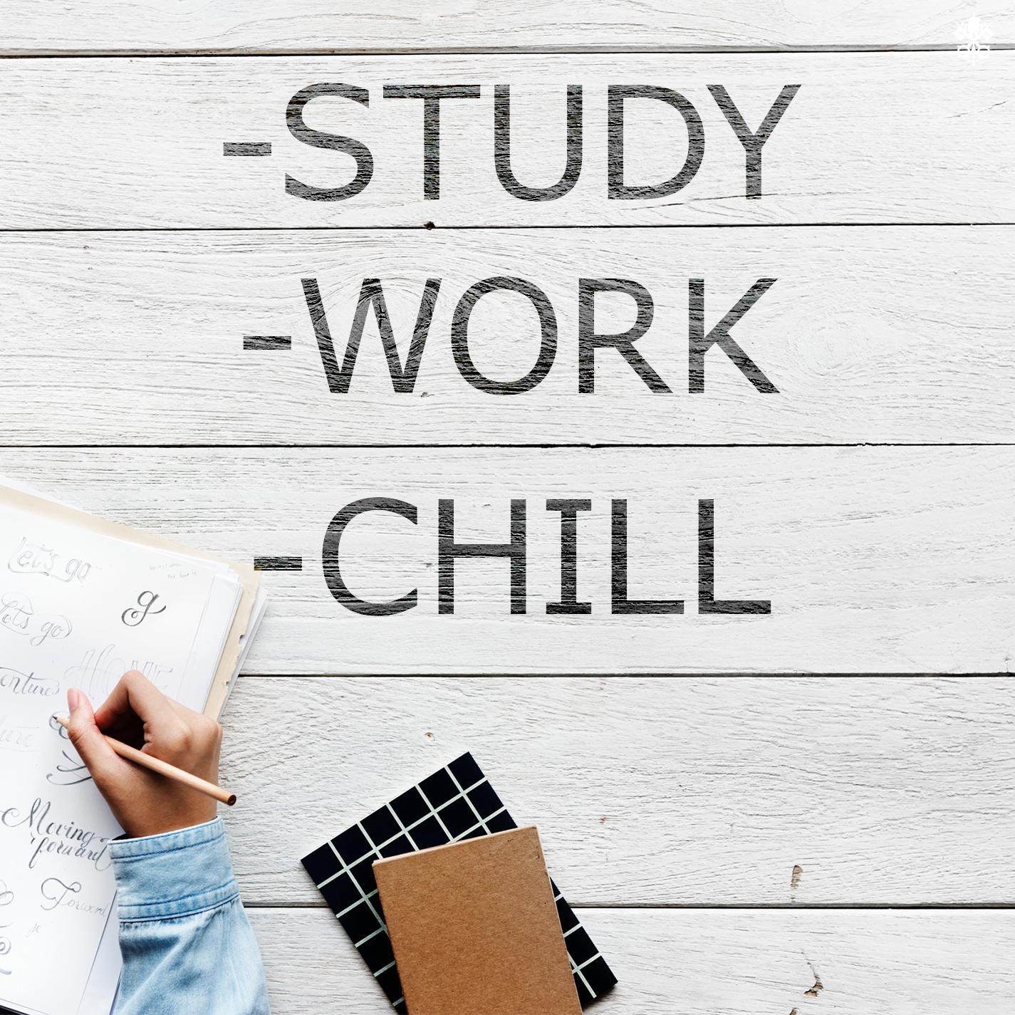 Study, Work, Chill