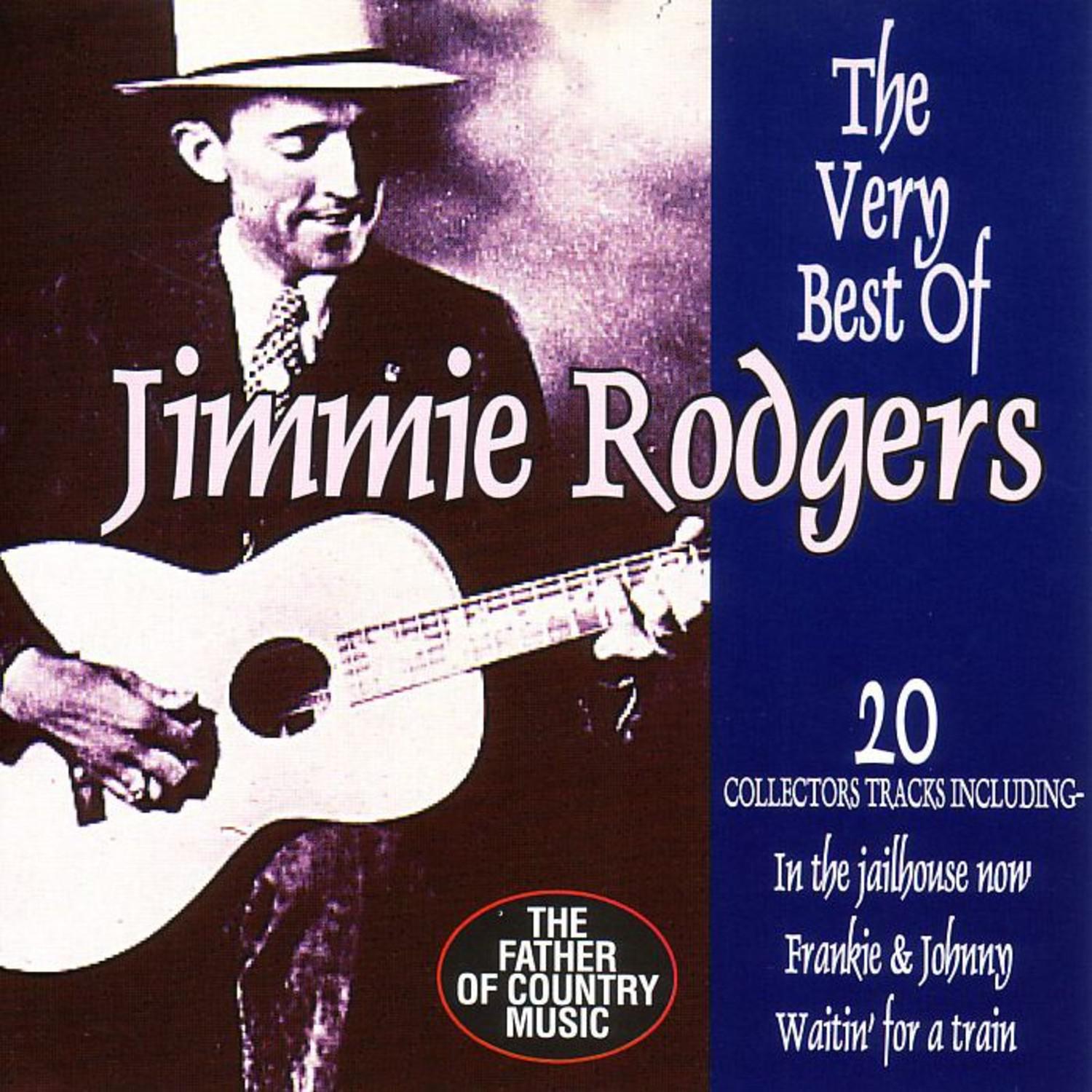 The Very Best Of Jimmie Rodgers - 20 Collectors Tracks