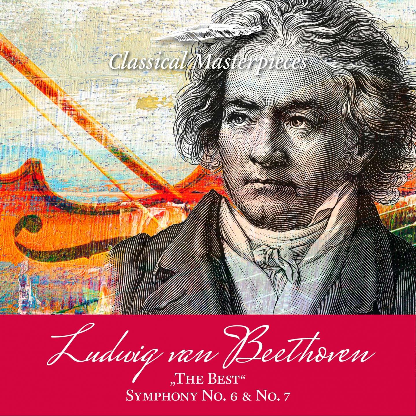 Ludwig van Beethoven "The Best" Symphony No. 6 & 7