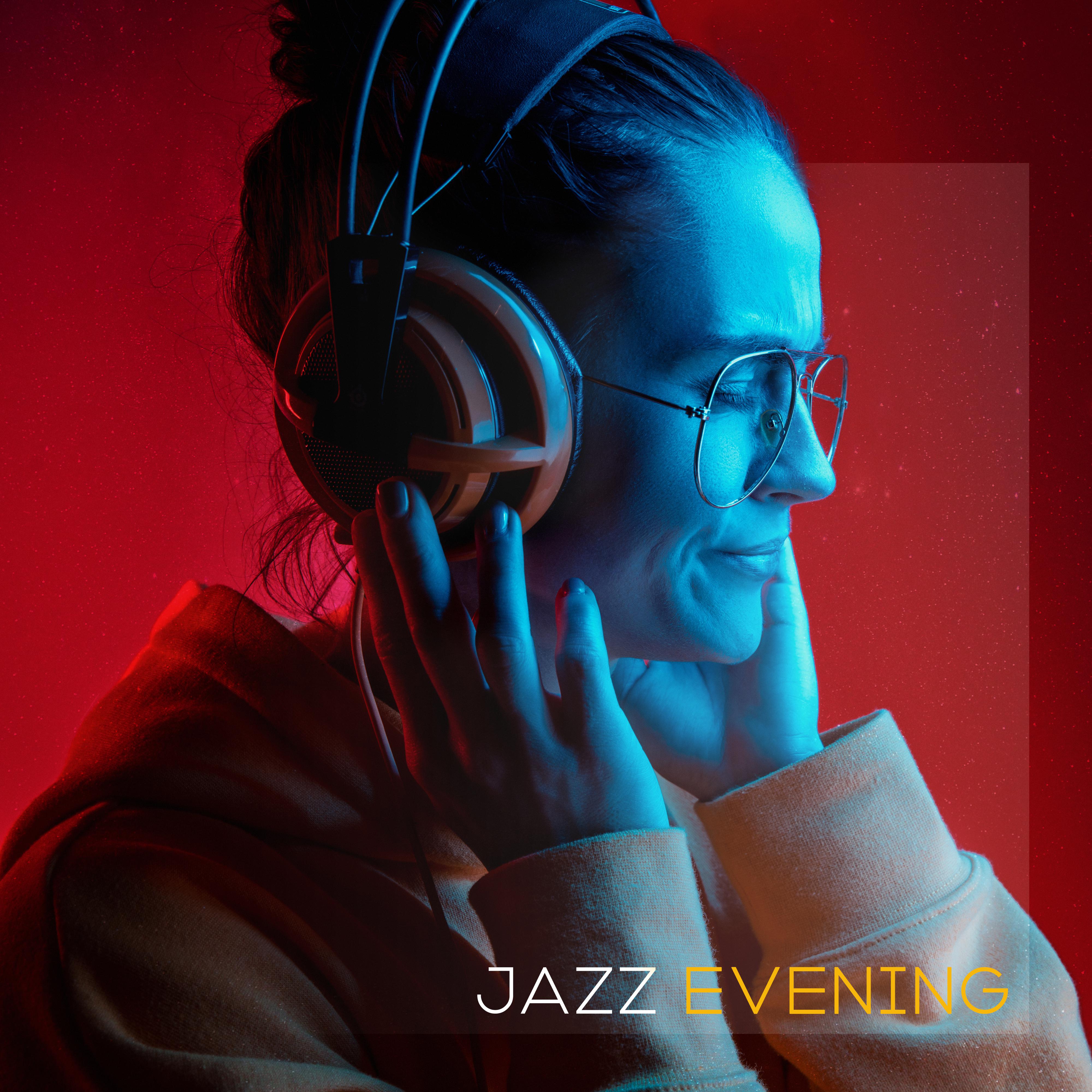 Jazz Evening: Relaxing Sounds for Calm, Silent and Soothing Evening