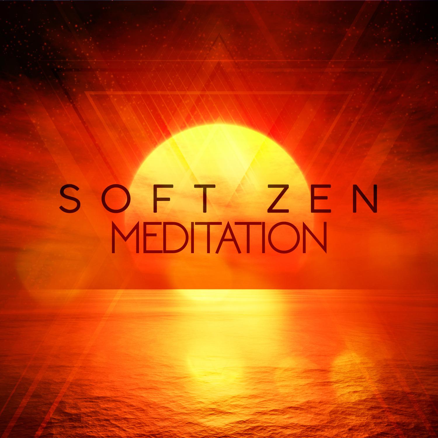 Soft Zen Meditation