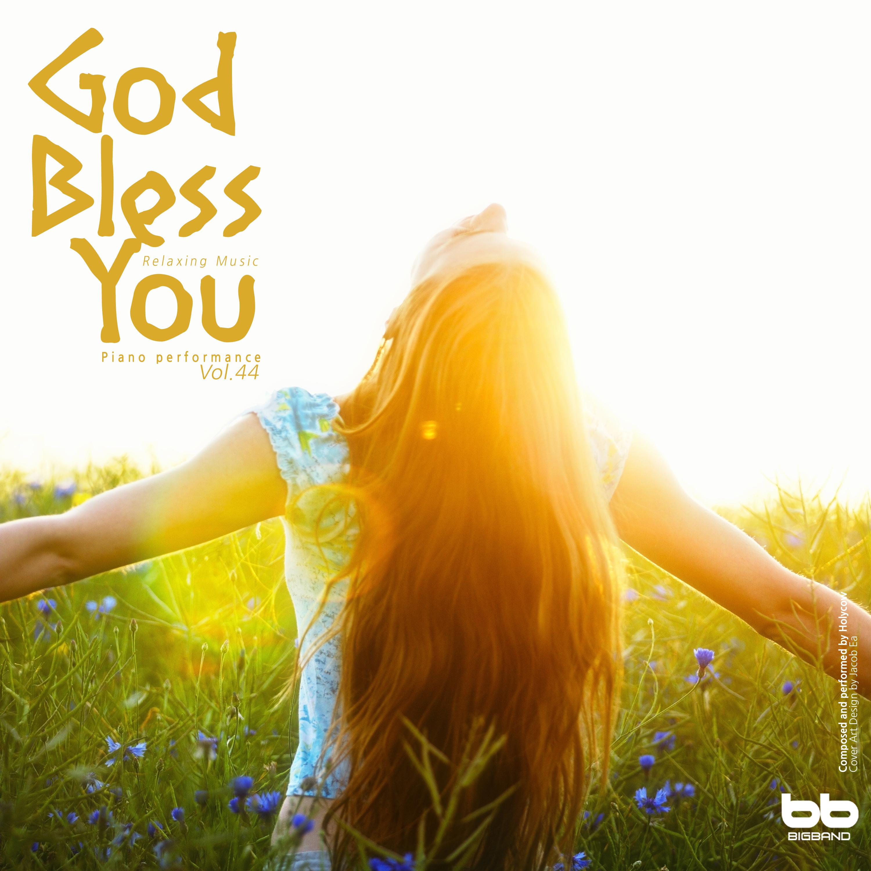 God Bless You, Vol. 44 (Hymn Piano, Meditation Prayer, Dawn Prayer, Relaxation)