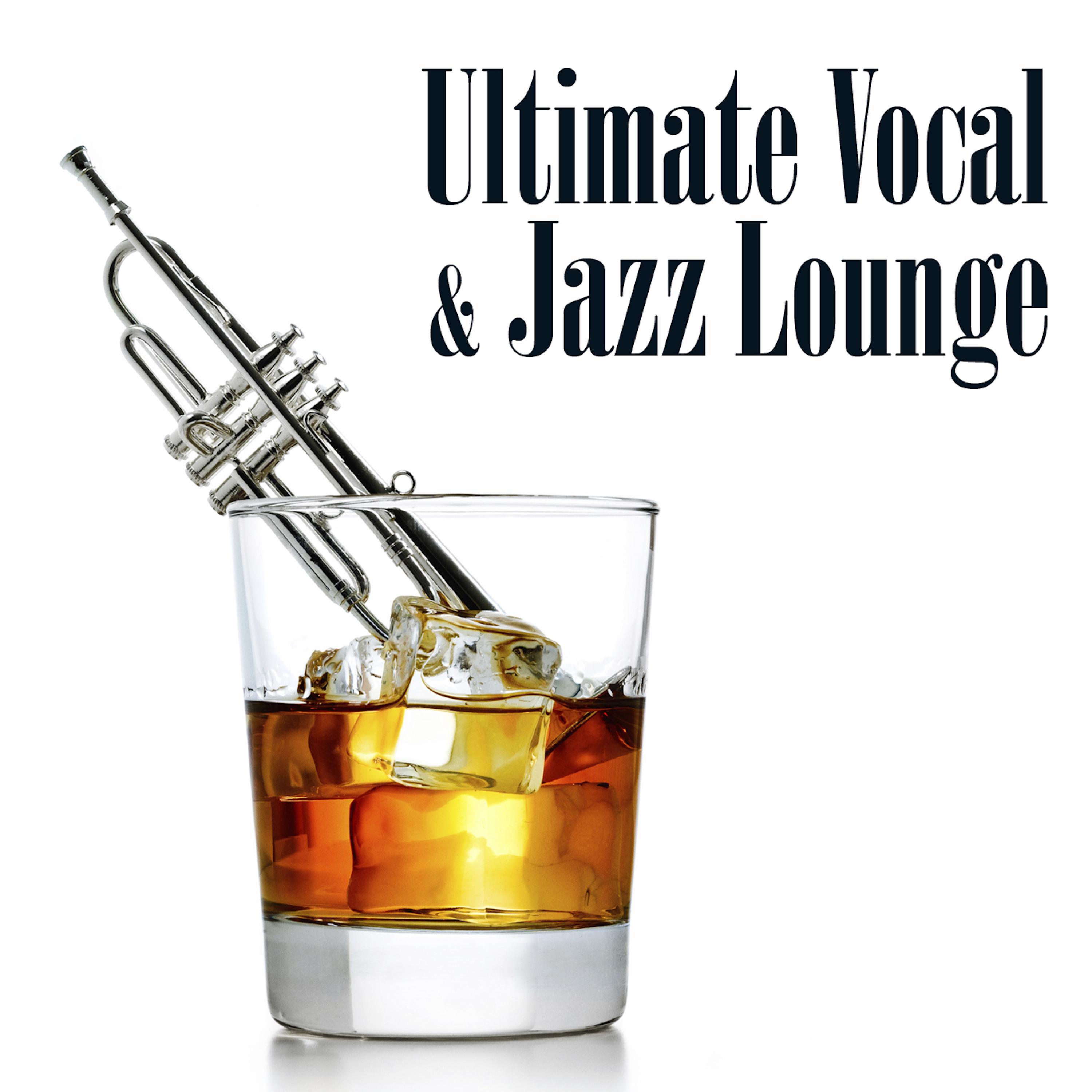 Ultimate Vocal and Jazz Lounge