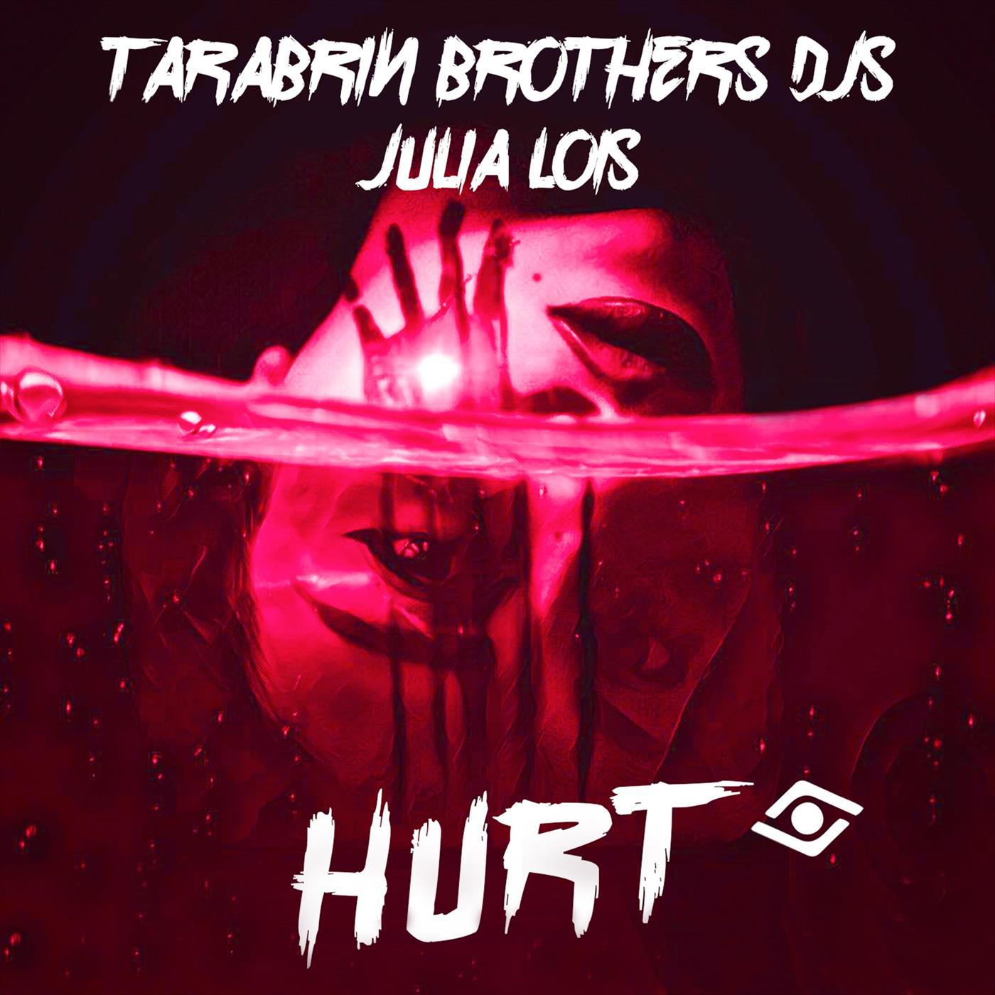 Tarabrin Brothers Djs & Julia Lois - Hurt