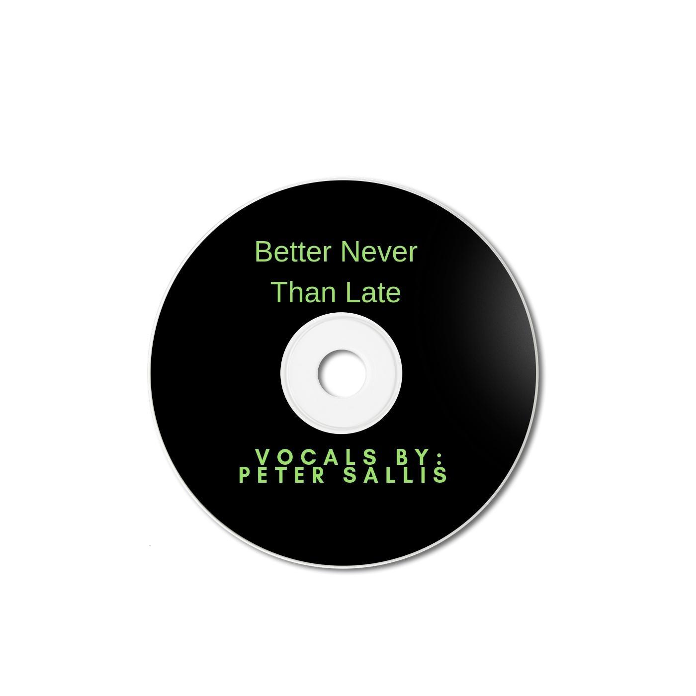 Better Never Than Late