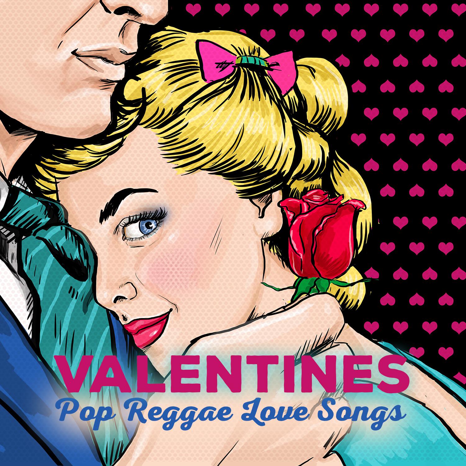 Valentines Pop Reggae Love Songs