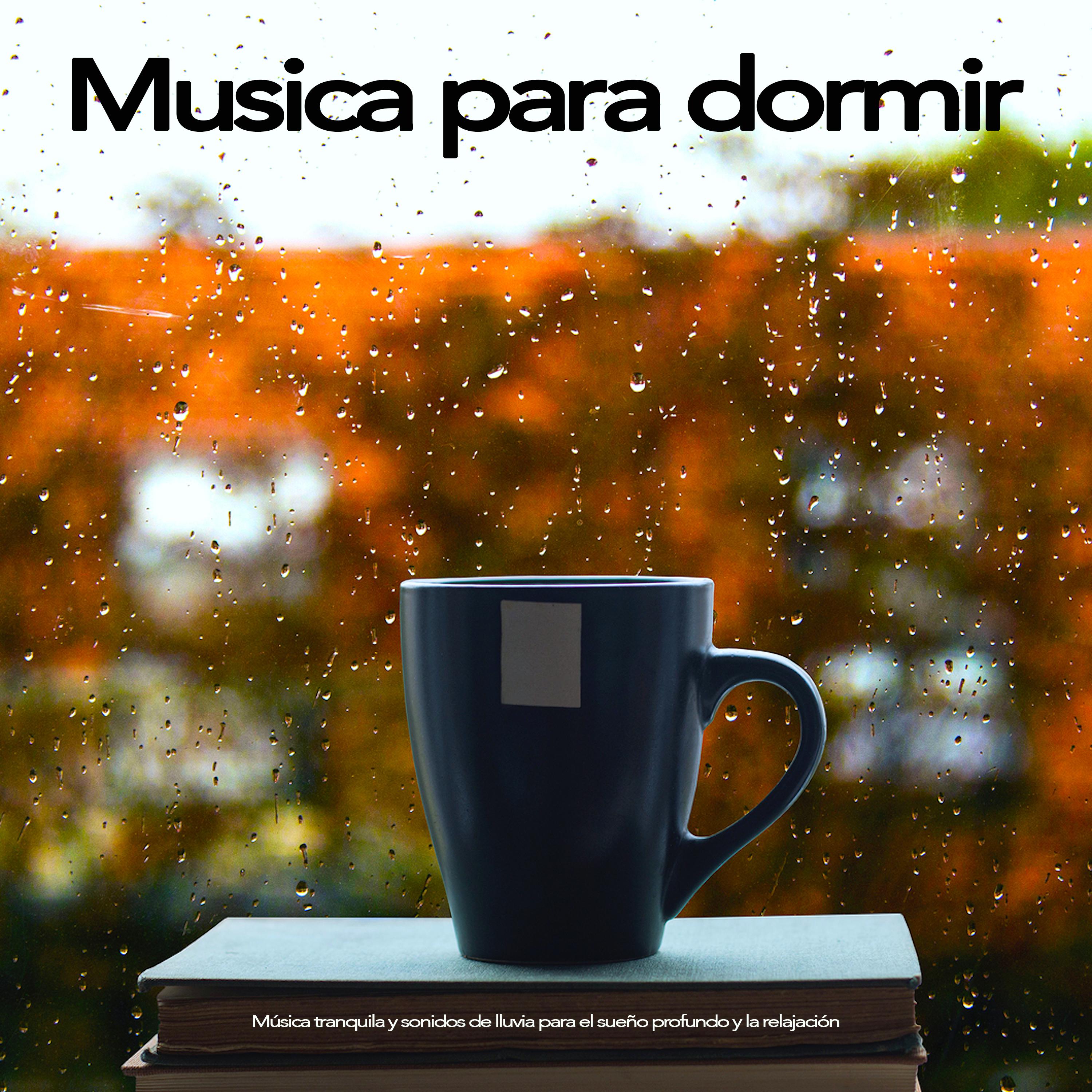 Musica para dormir: Mu sica tranquila y sonidos de lluvia para el sue o profundo y la relajacio n