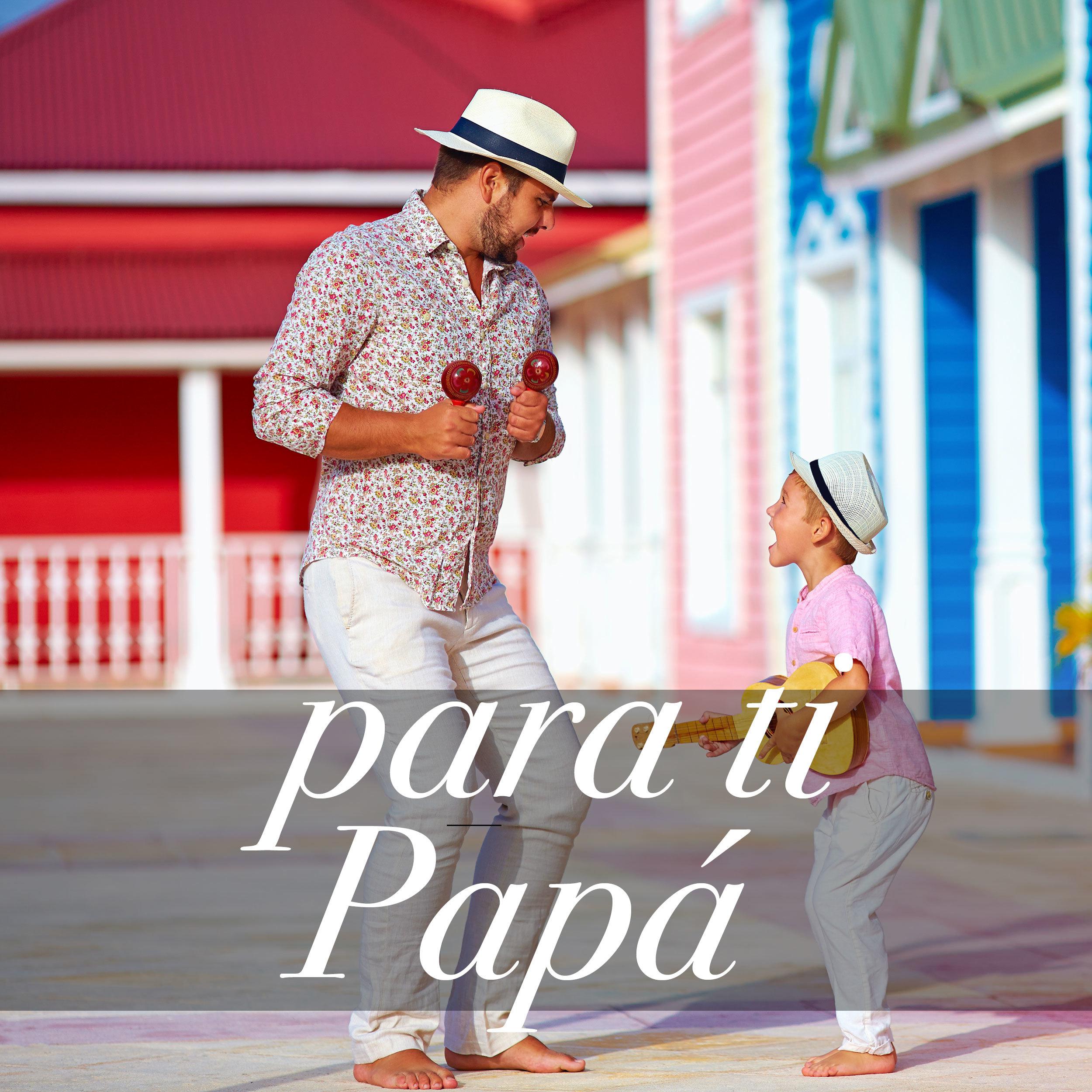 Para Ti Papa