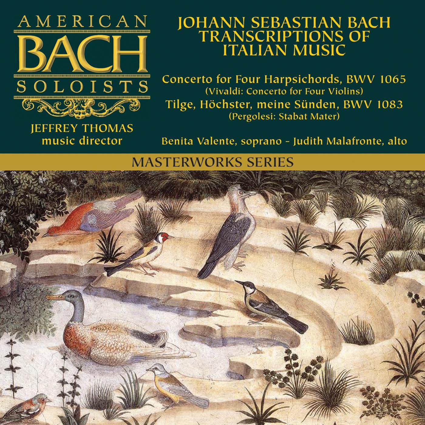 Bach Italian Transcriptions: Concerto for Four Harpsichords Vivaldi  Tilge, H chster, meine Sü nden Pergolesi