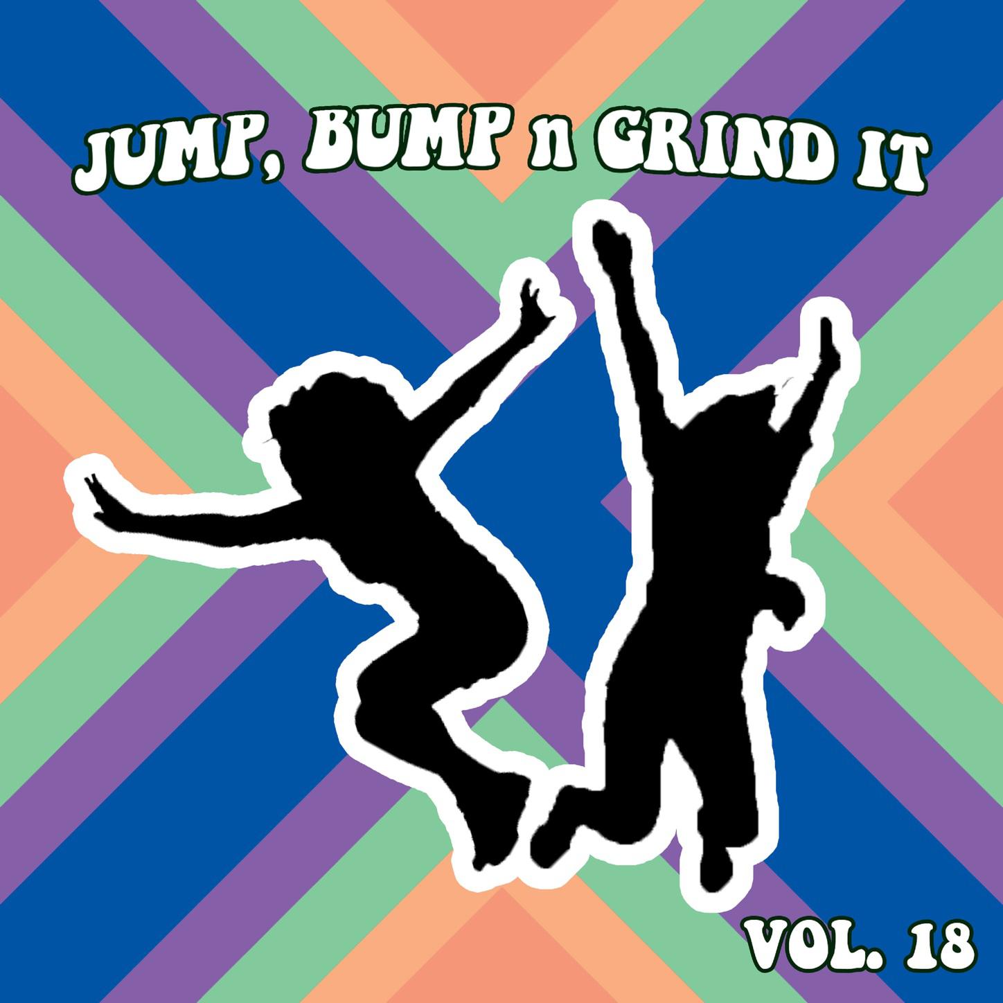 Jump Bump N Grind It Vol, 18