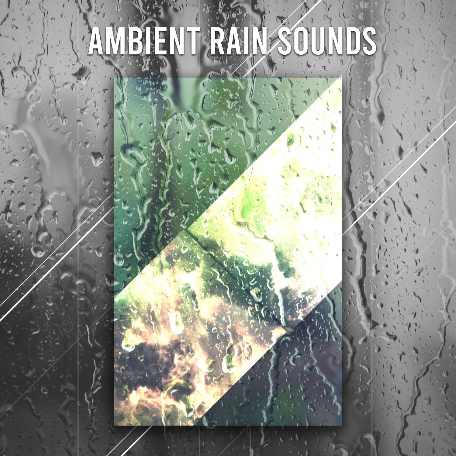 19 Ambient Rain Sounds for Relaxation and Meditation