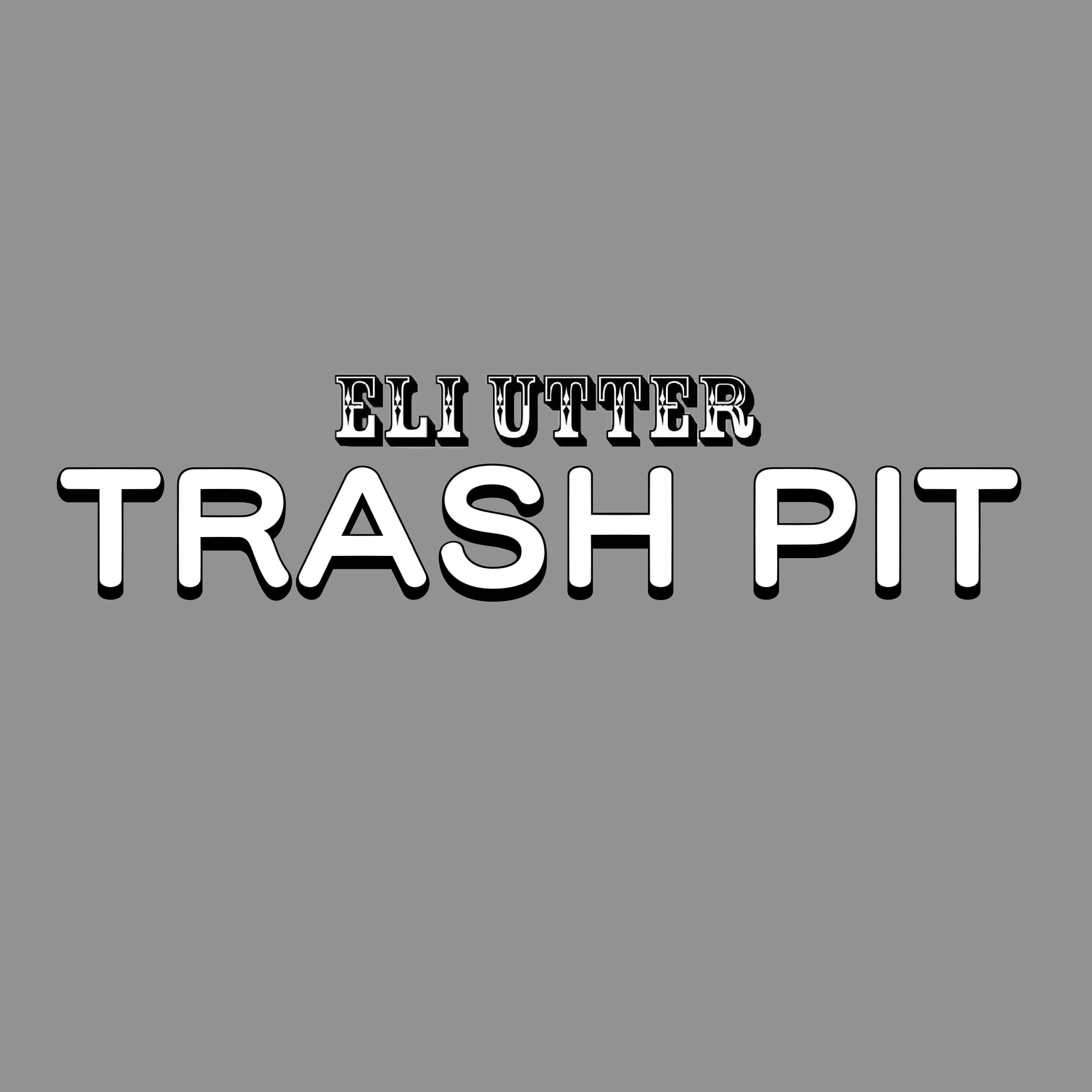 Trash Pit