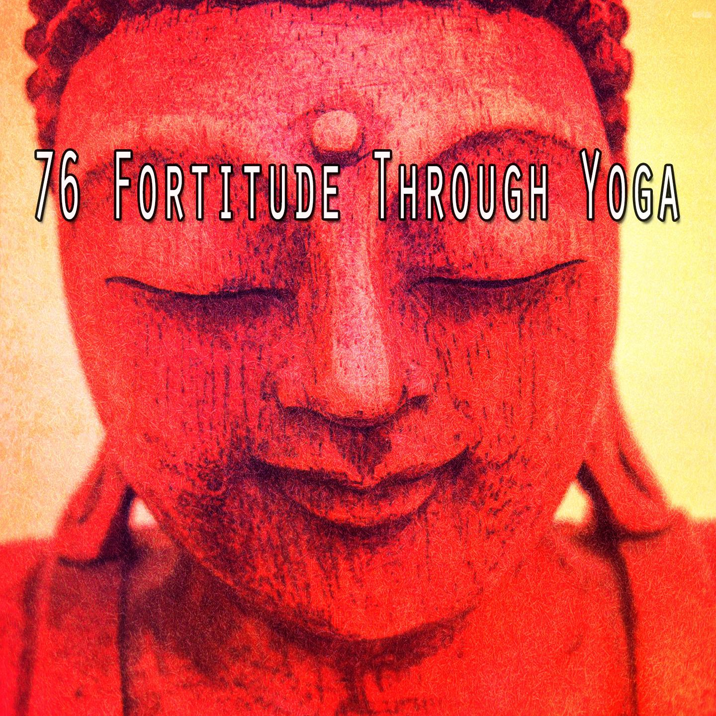 76 Fortitude Through Yoga