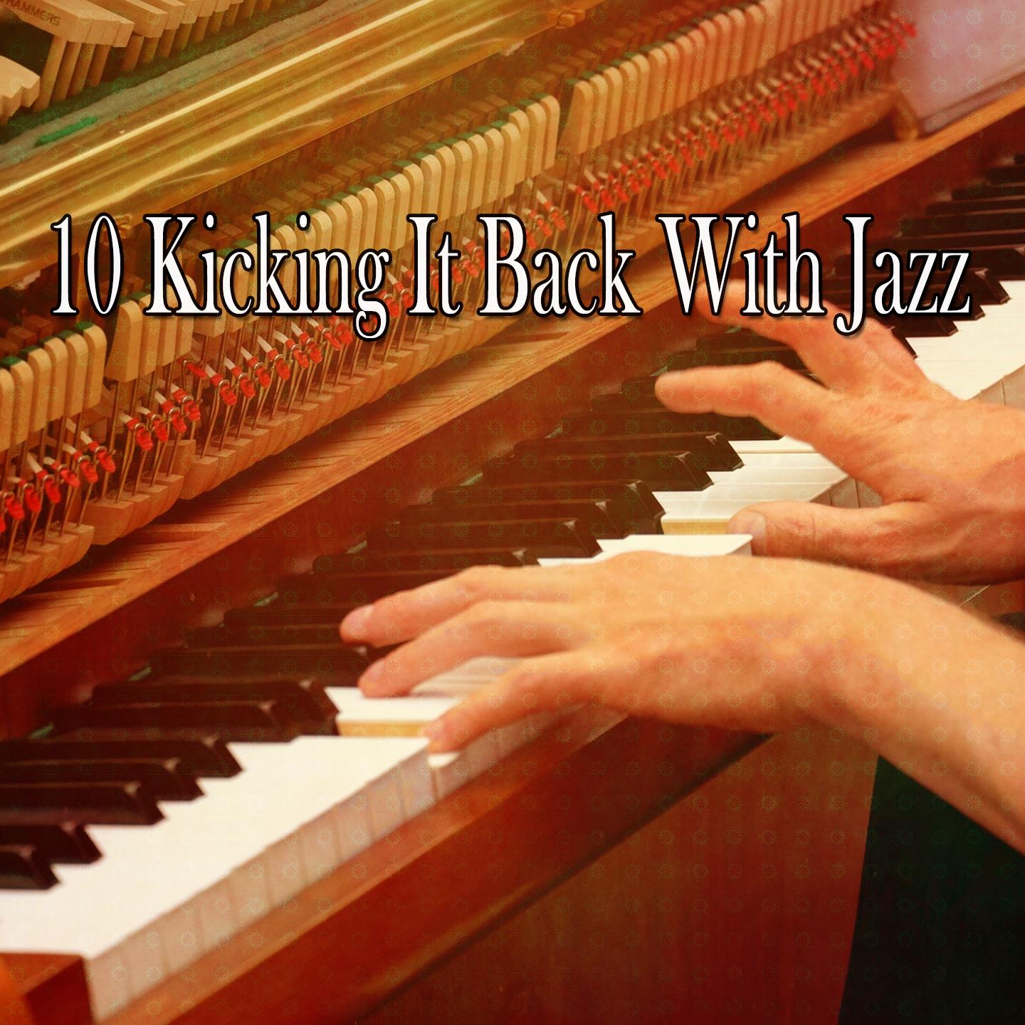 10 Kicking It Back with Jazz