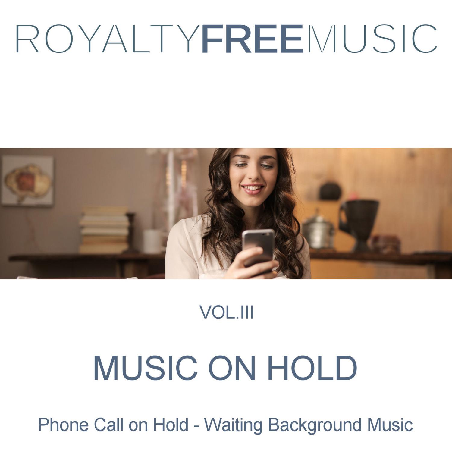 Music on Hold (MOH): Royalty Free Music, Vol. 3