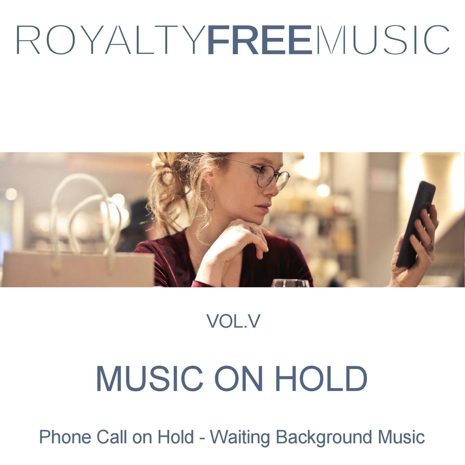 Music on Hold (MOH): Royalty Free Music, Vol. 5