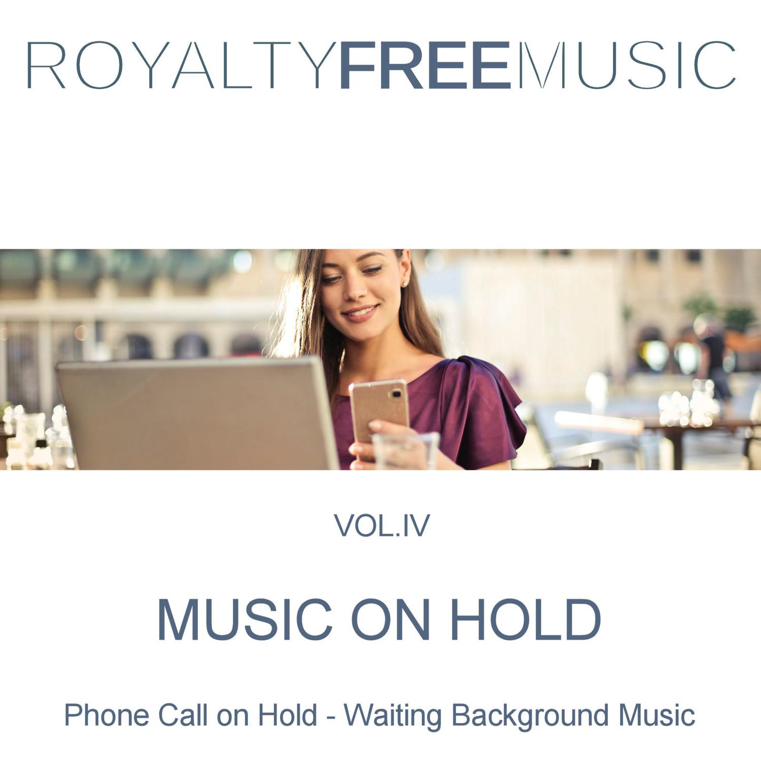 Music on Hold (MOH): Royalty Free Music, Vol. 4