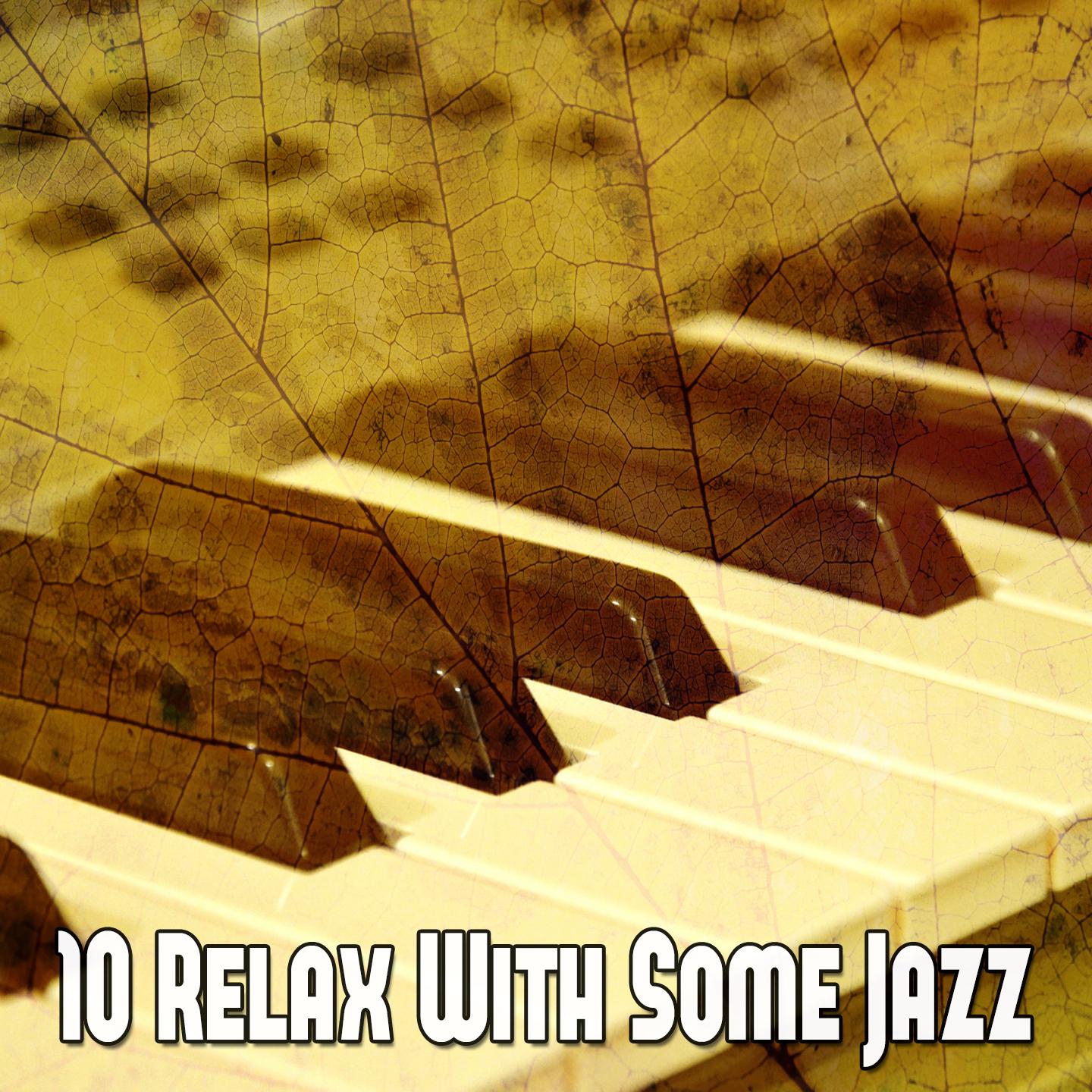 10 Relax with Some Jazz