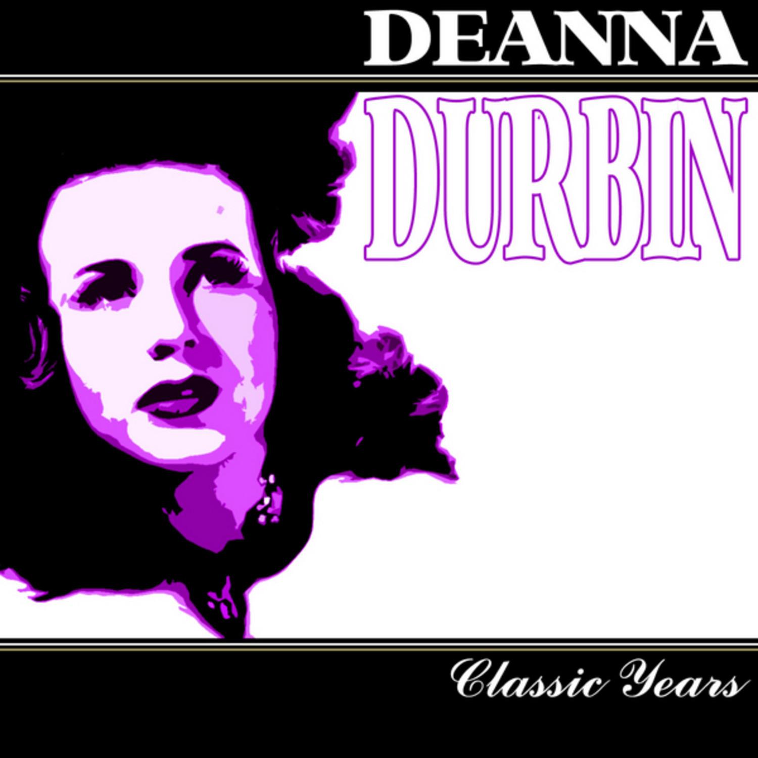 Classic Years Of Deanna Durbin