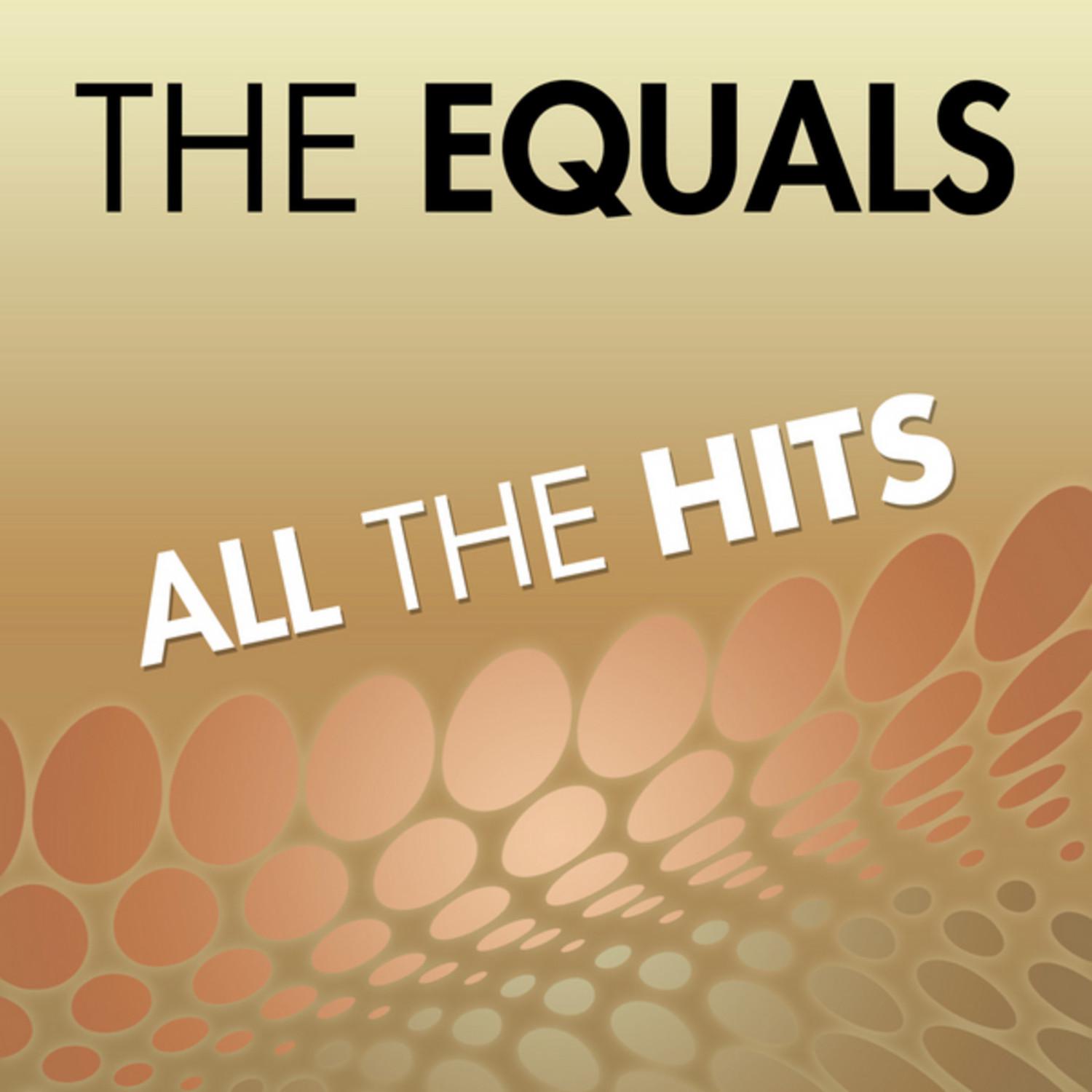 All The Hits Of The Equals