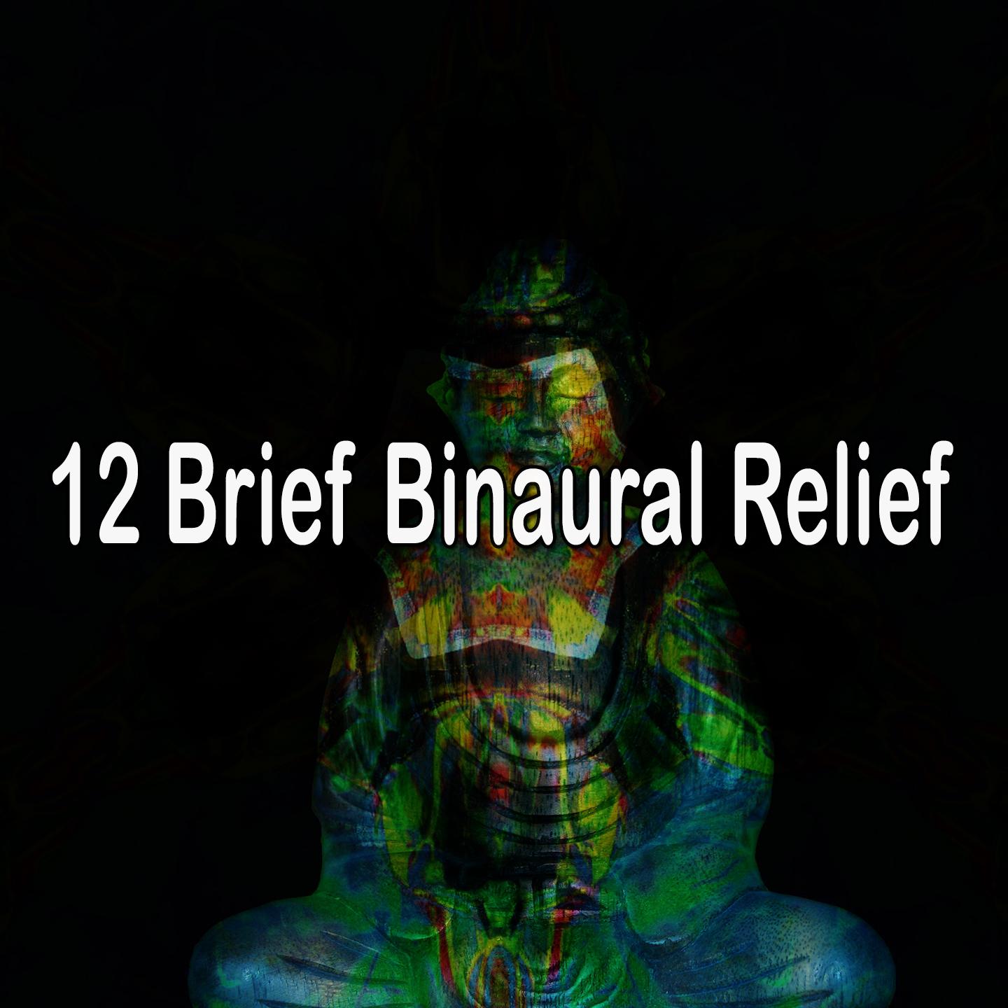 12 Brief Binaural Relief