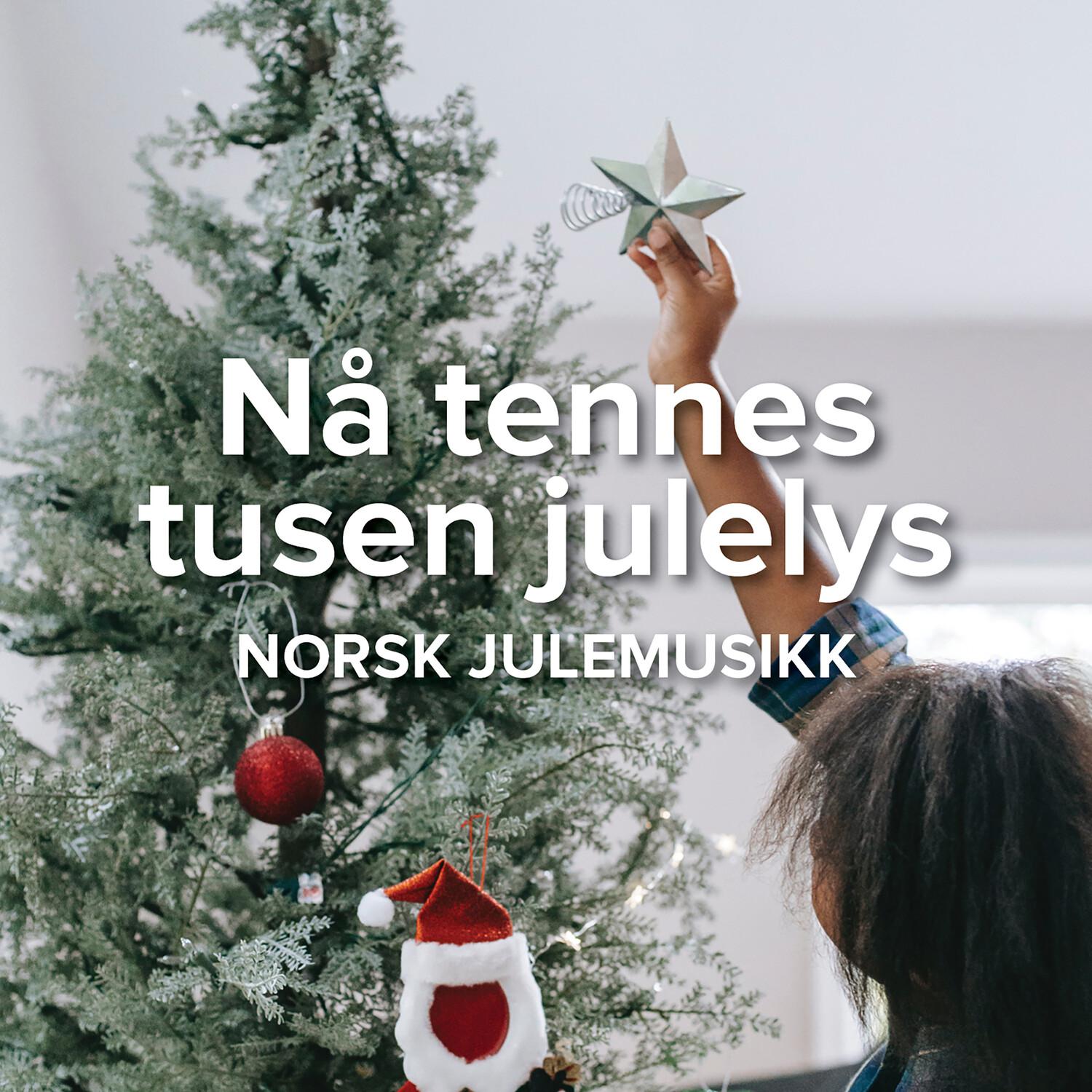 N tennes tusen julelys  Norsk julemusikk