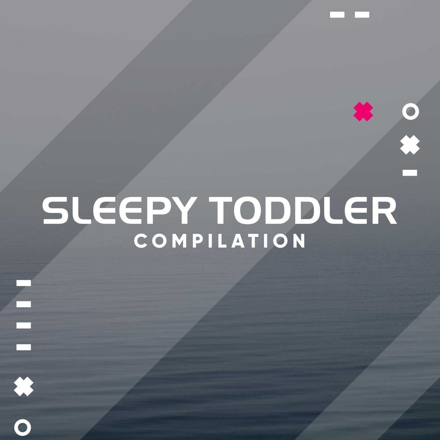 2018 A Sleepy Toddler Compilation: Bedtime Lullabies