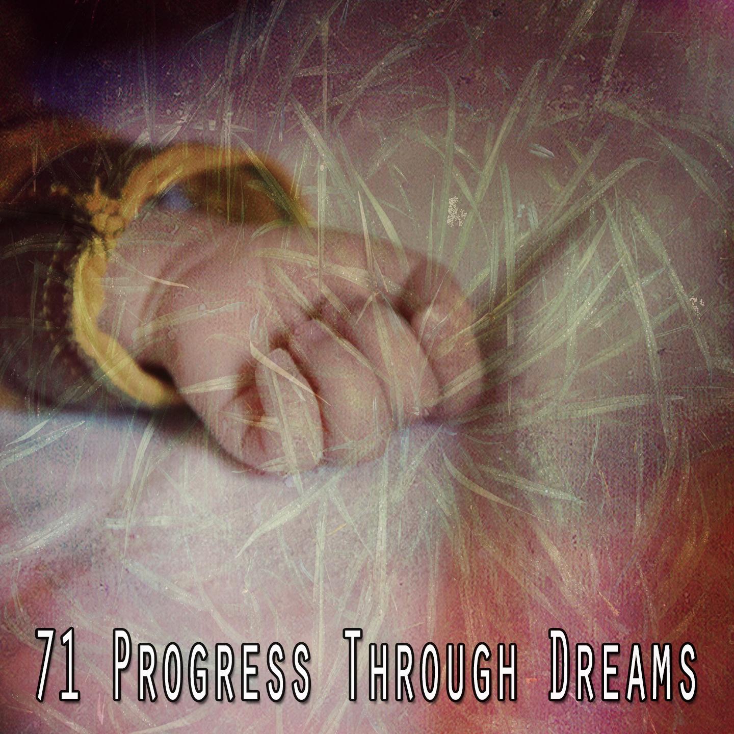 71 Progress Through Dreams