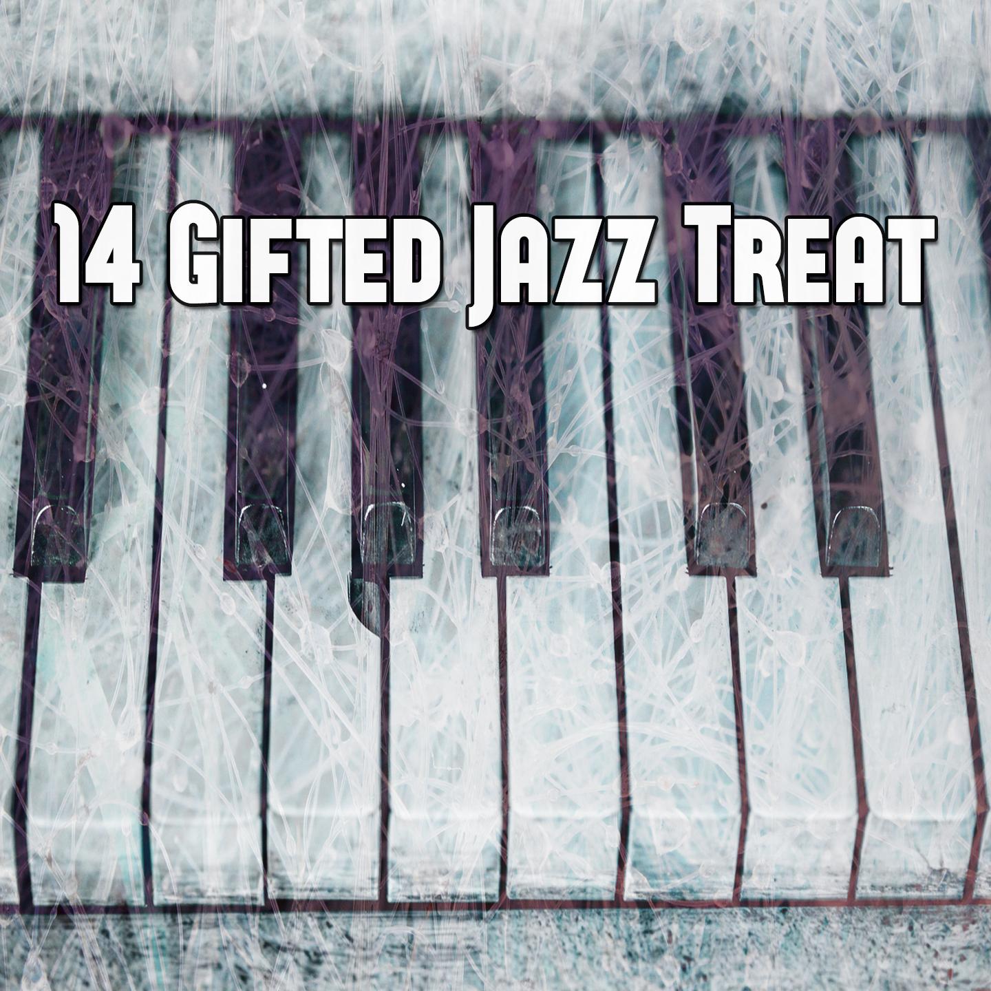 14 Gifted Jazz Treat