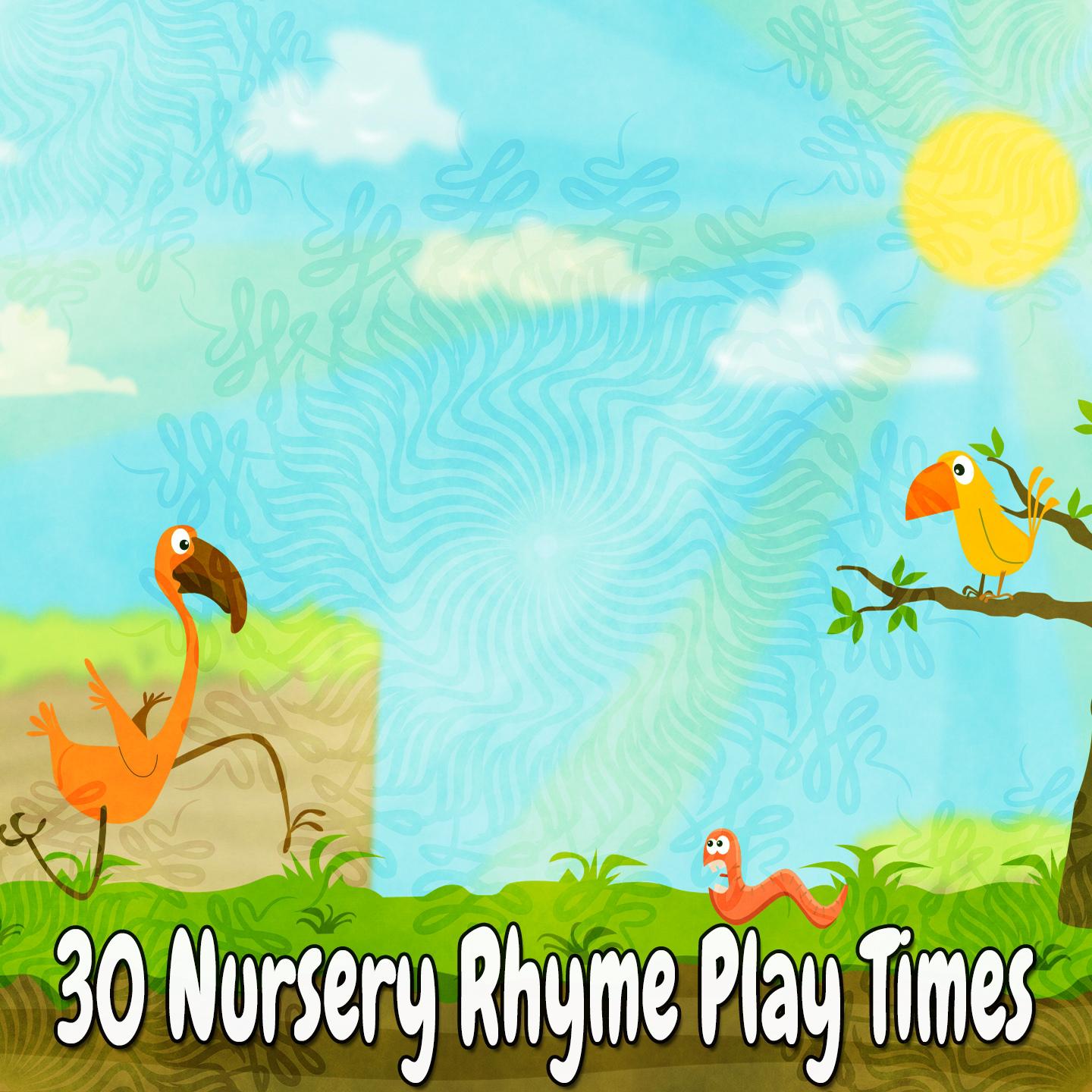 30 Nursery Rhyme Play Times