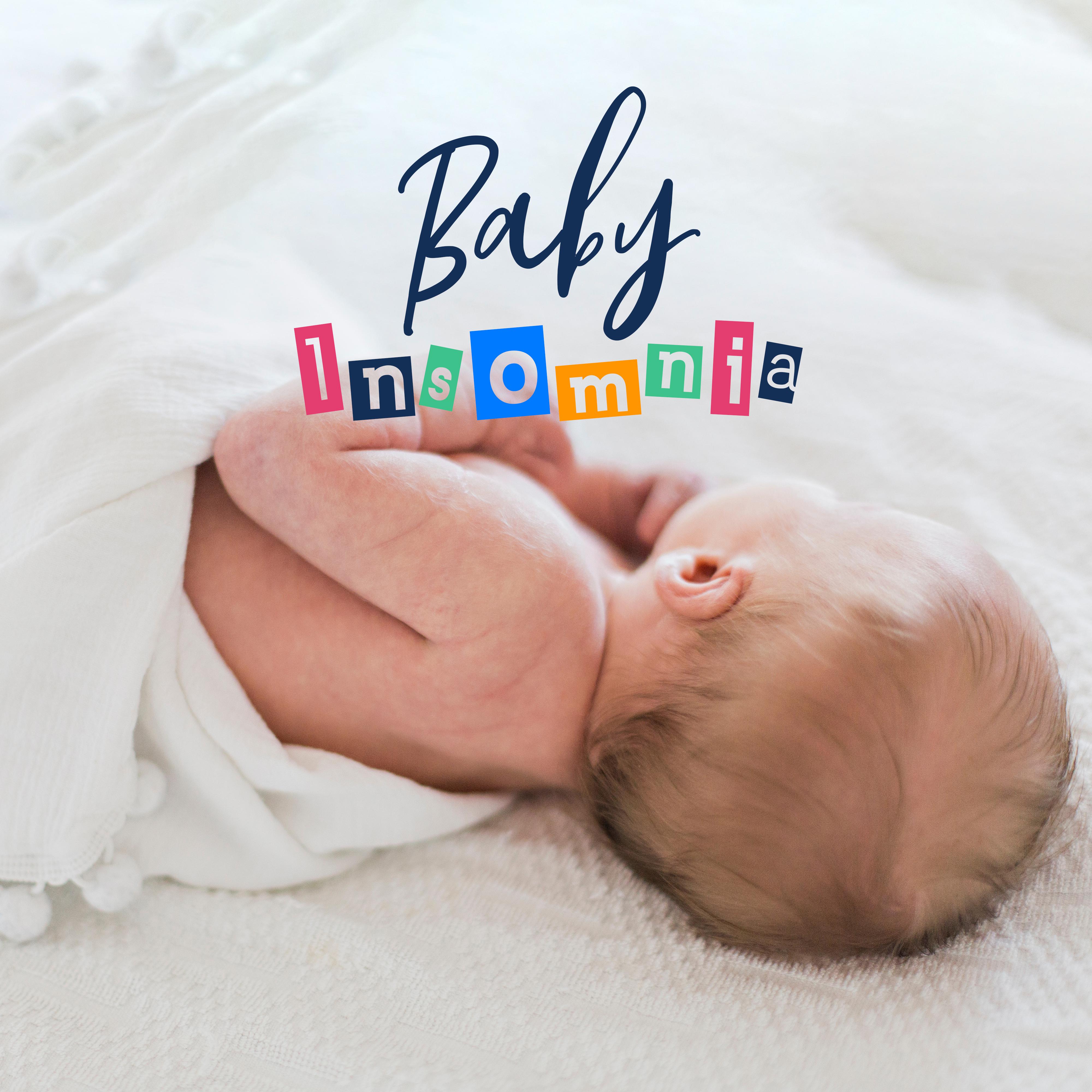 Baby Insomnia  Musical Set Facilitating Falling Asleep for a Baby, Deeply Relaxing and Drowsy Melodies that' ll Help to Put the Baby to Sleep
