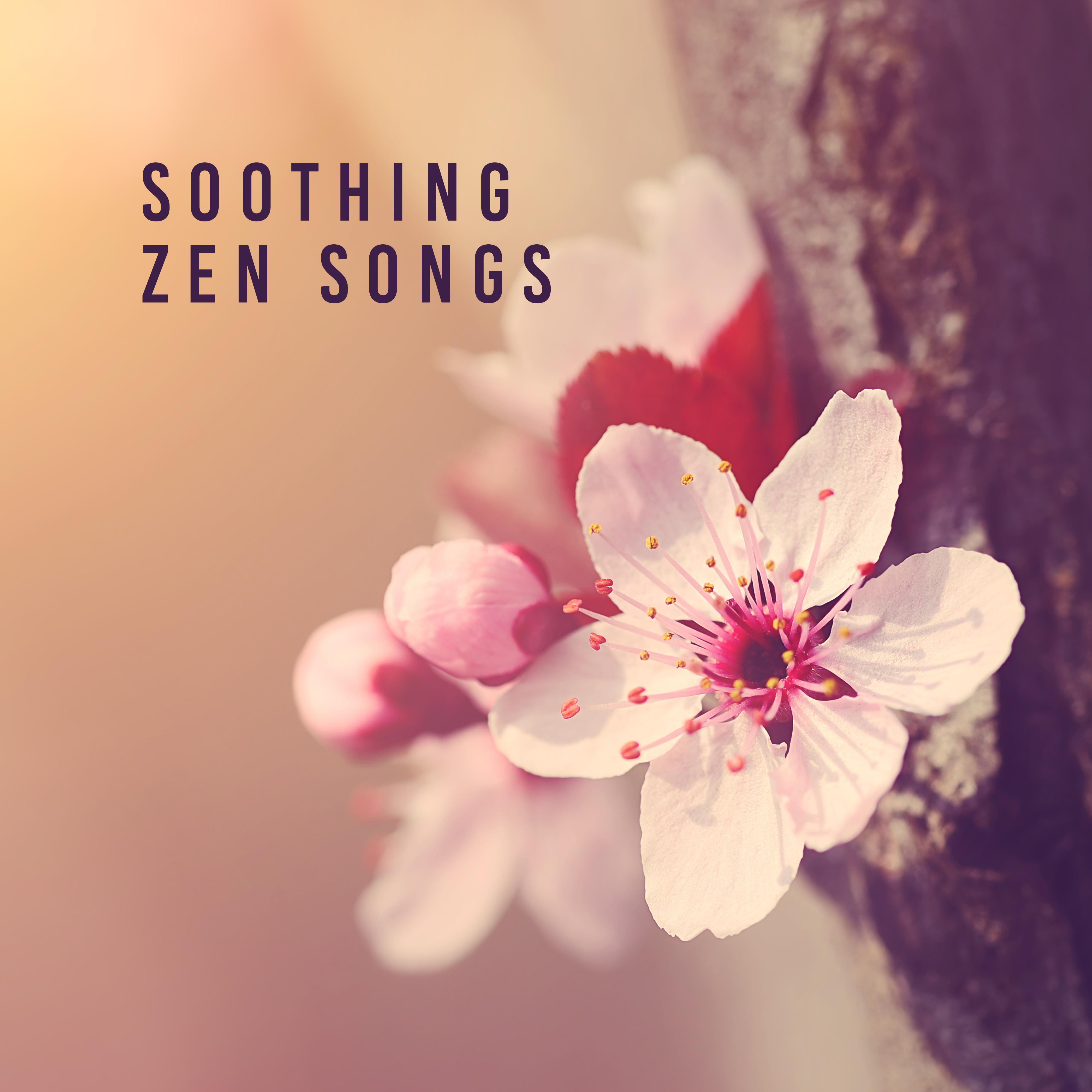 Soothing Zen Songs - Universal Musical Compositions for Massage, Spa, Treatment, Relaxation, Rest, Meditation and Yoga Exercises