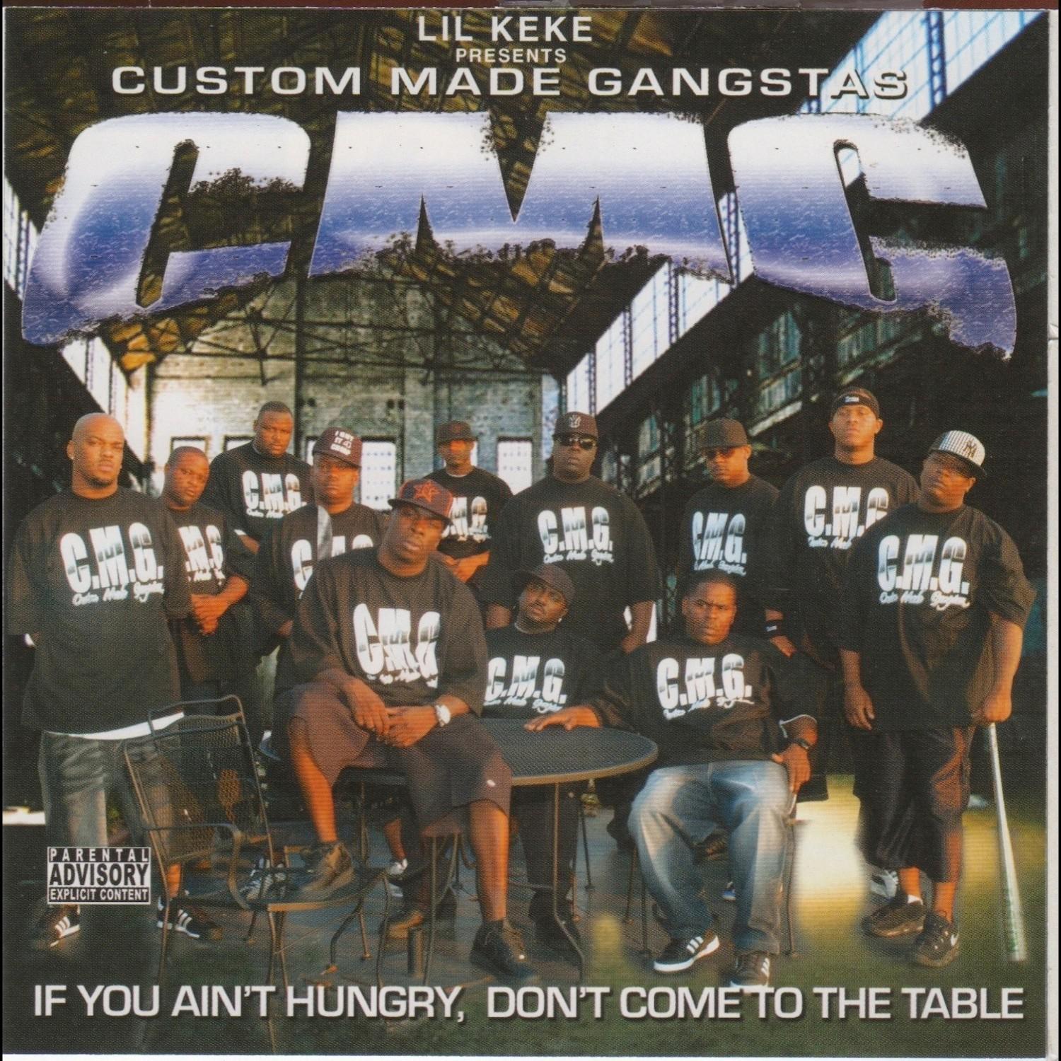 Custom Made Gangstas: If You Ain' t Hungry, Don' t Come To The Table