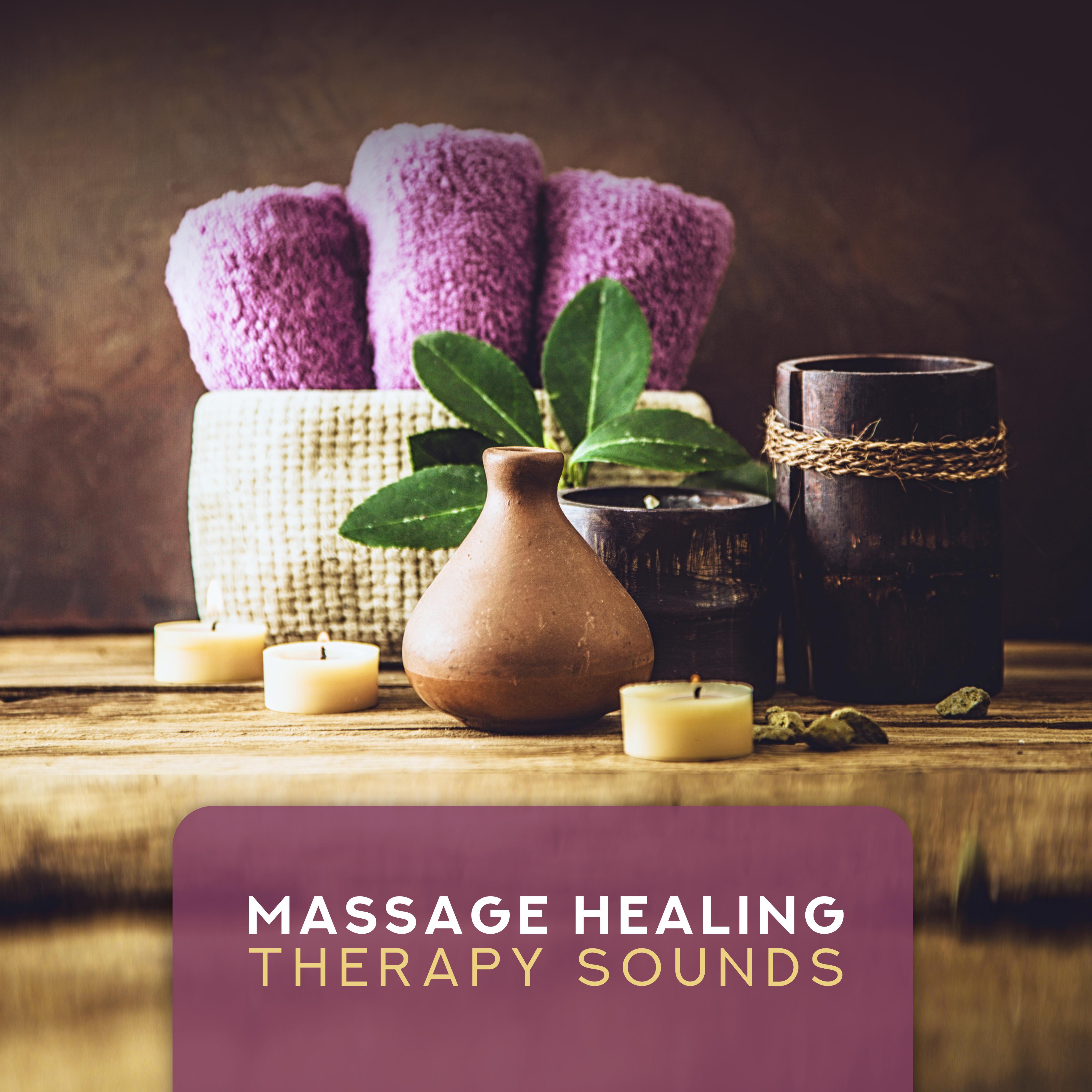 Massage Healing Therapy Sounds: 2019 New Age Music Compilation for Massage Salon & Wellness