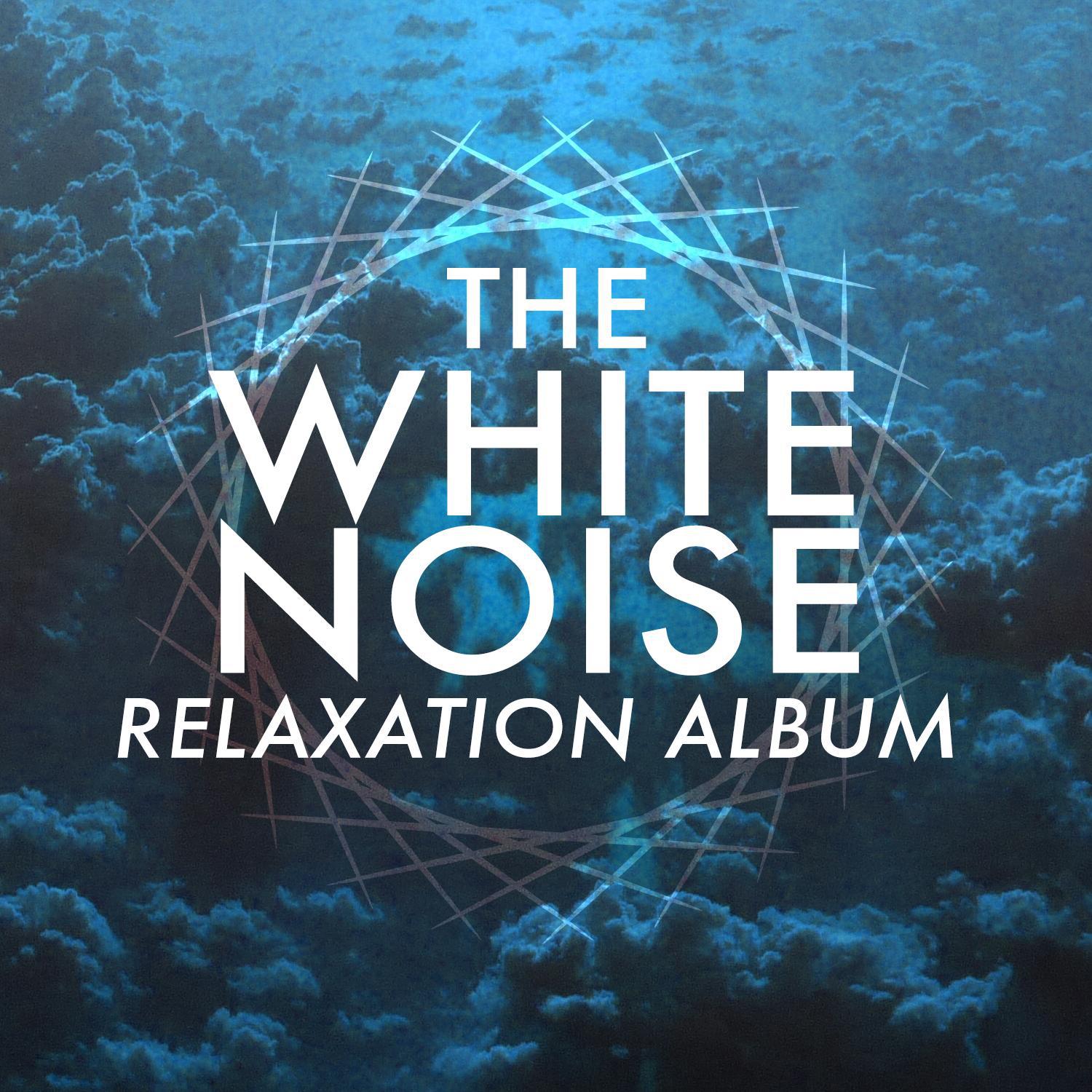 The White Noise Relaxation Album