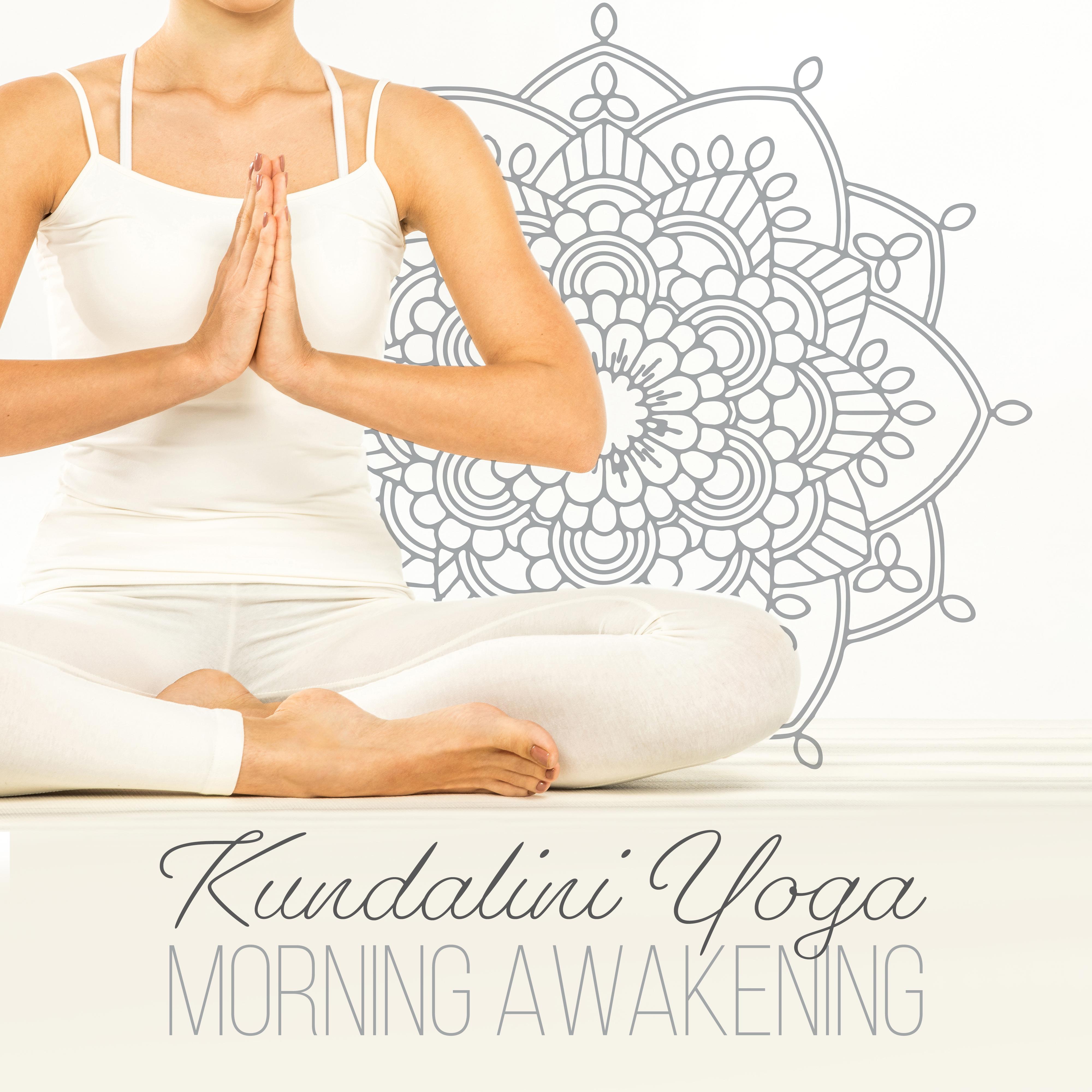 Kundalini Yoga Morning Awakening: 2019 New Age Ambients for Meditaiton & Relaxation, Inner Vital Energy Increase, Chakra Healing