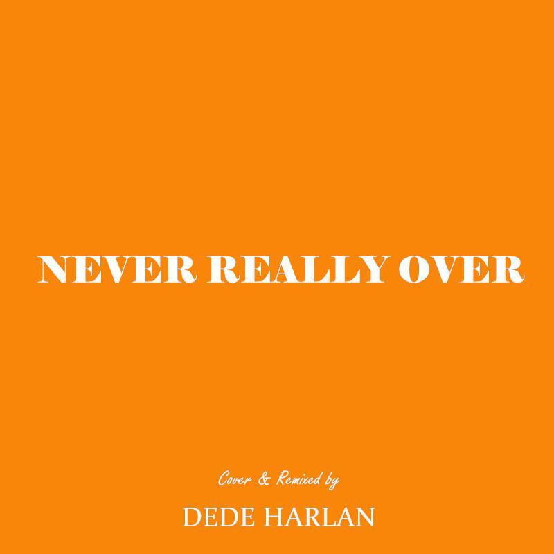 Never Really Over