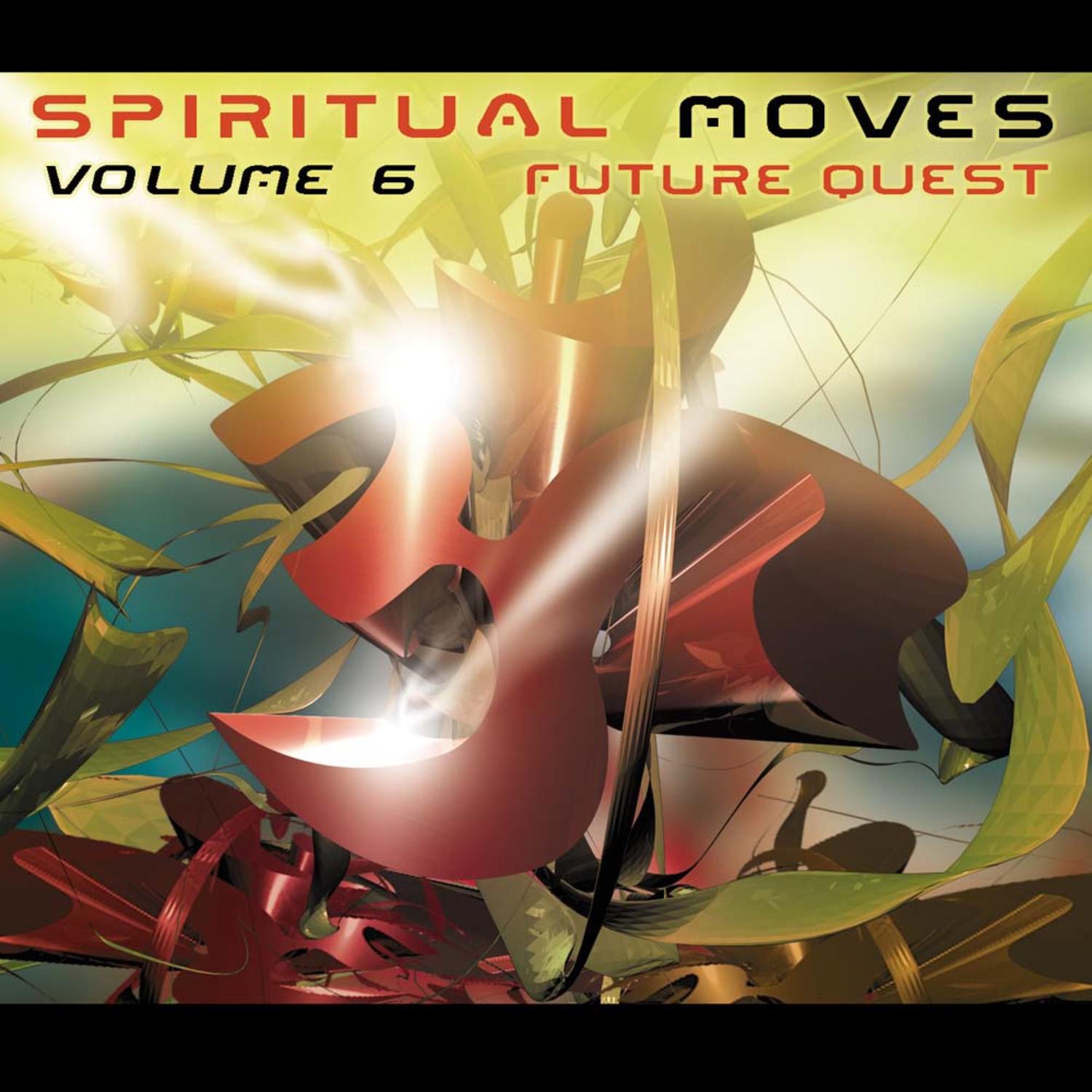 Spiritual Moves vol. 6 - Future Quest