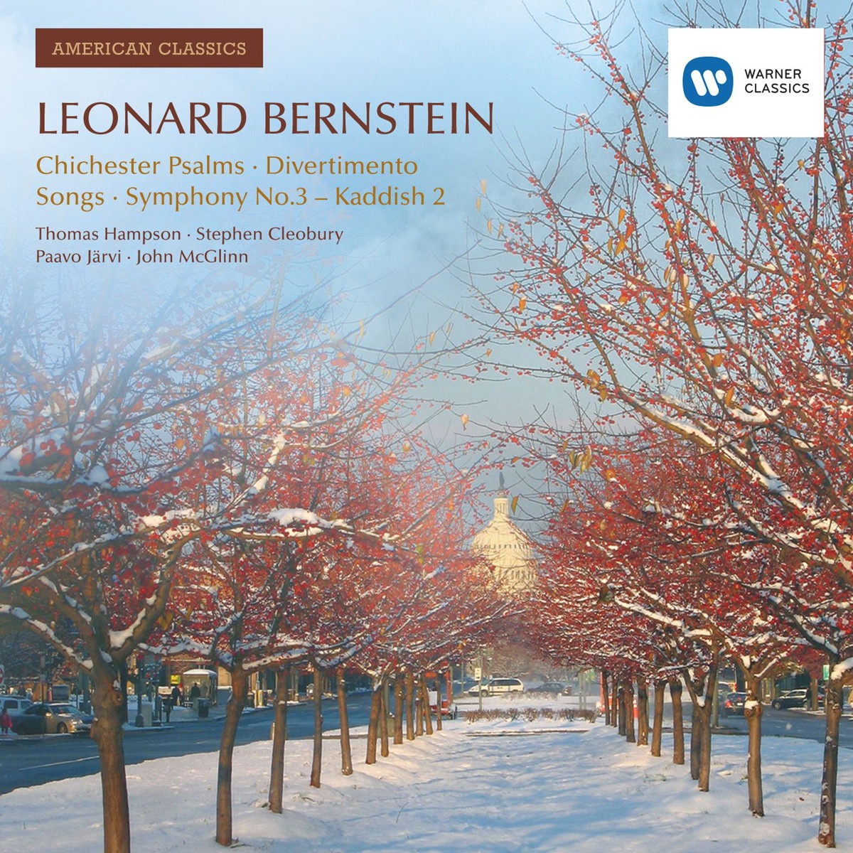 American Classics: Leonard Bernstein; 1600 Pennsylvania Avenue; Symphony No.3; Chichester Psalms