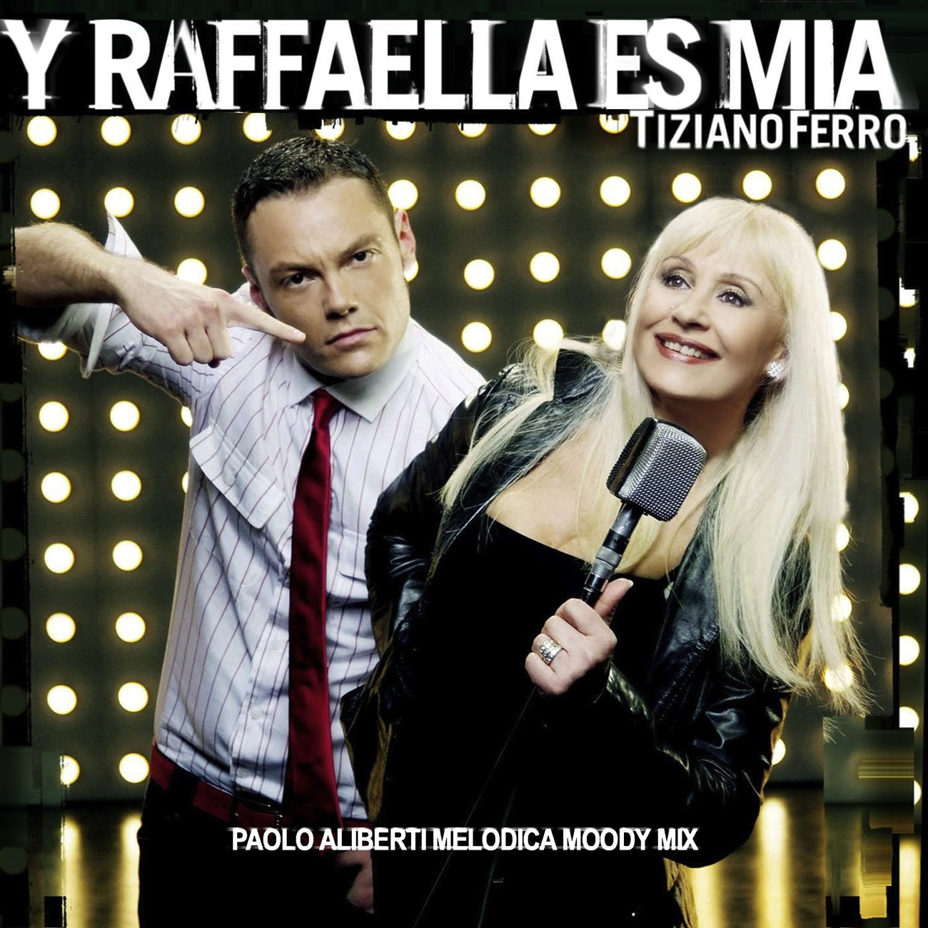 Y Raffaella Es Mia - Paolo Aliberti Melodica Moody Mix