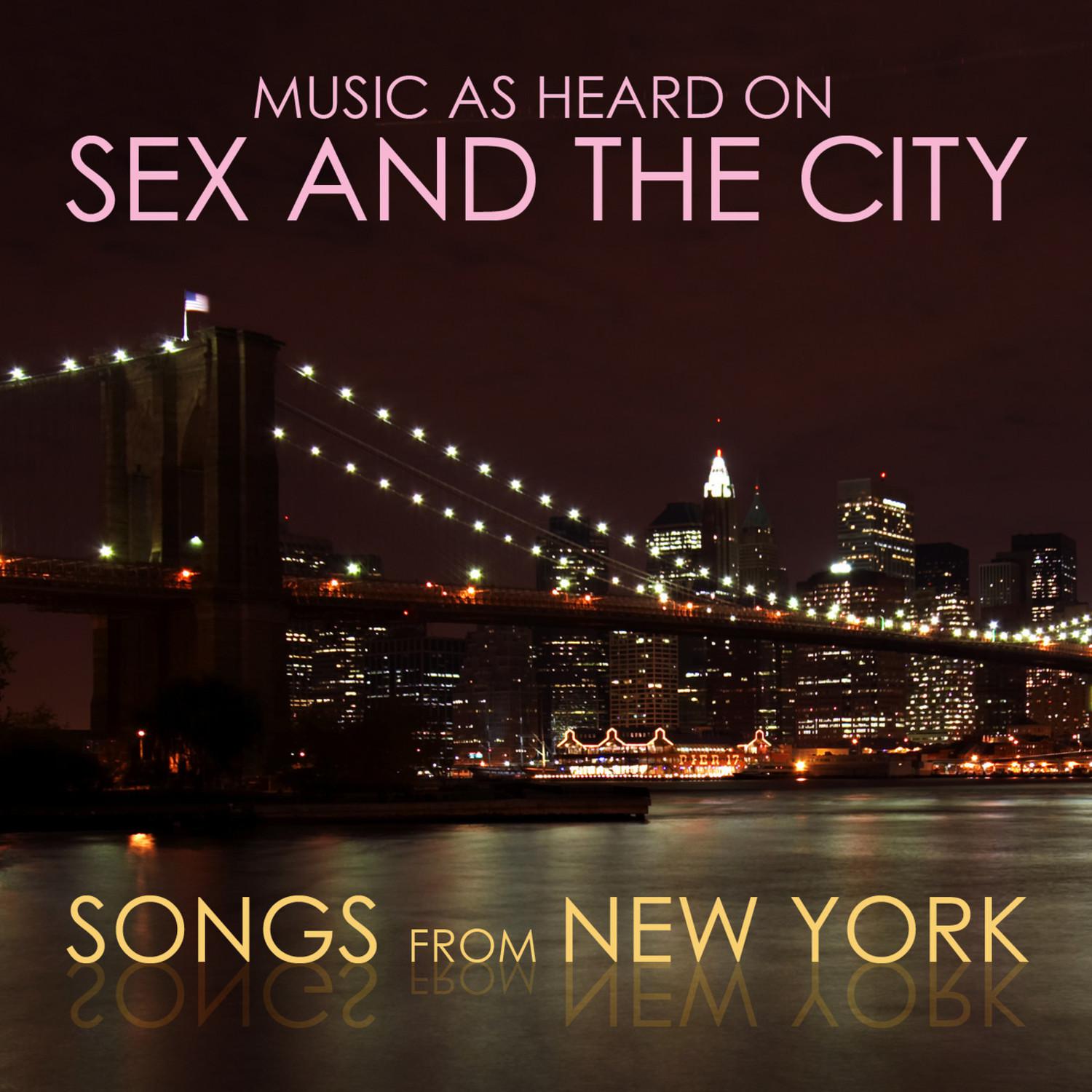 Songs From New York - Music as Heard on *** And The City